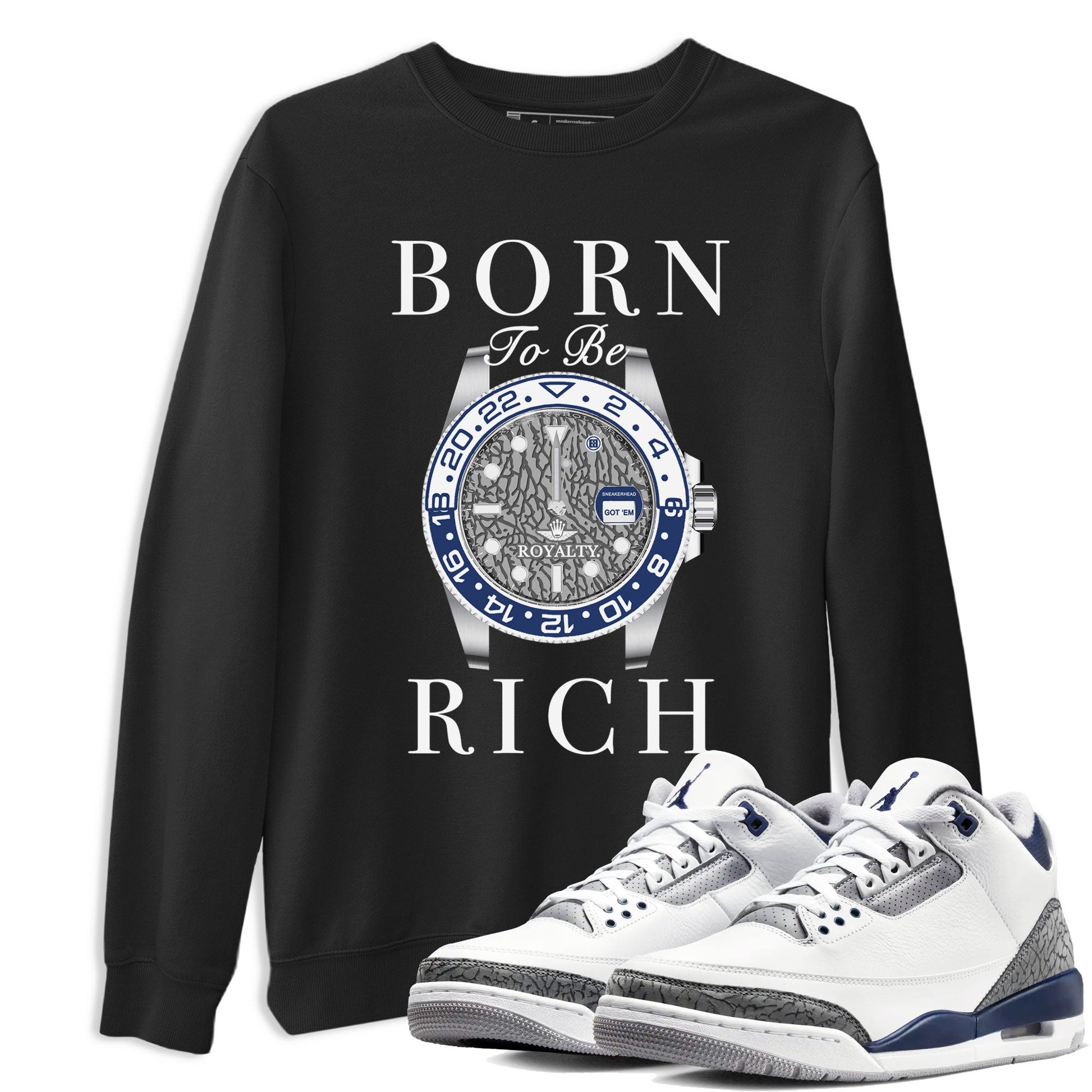 AJ3 Midnight Navy shirt to match jordans Born To Rich sneaker match t-shirt 3s Midnight Navy Drip Gear Zone unisex cotton Black 1 Crew Neck T-Shirt