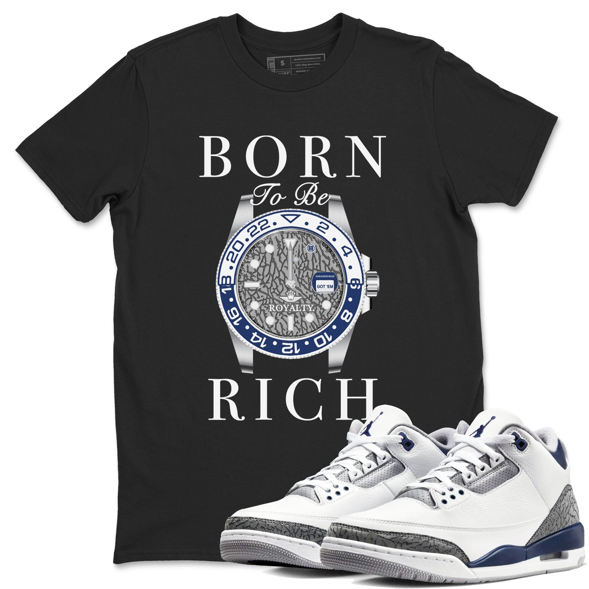 AJ3 Midnight Navy shirt to match jordans Born To Rich sneaker match t-shirt 3s Midnight Navy Drip Gear Zone unisex cotton Black 1 Crew Neck T-Shirt