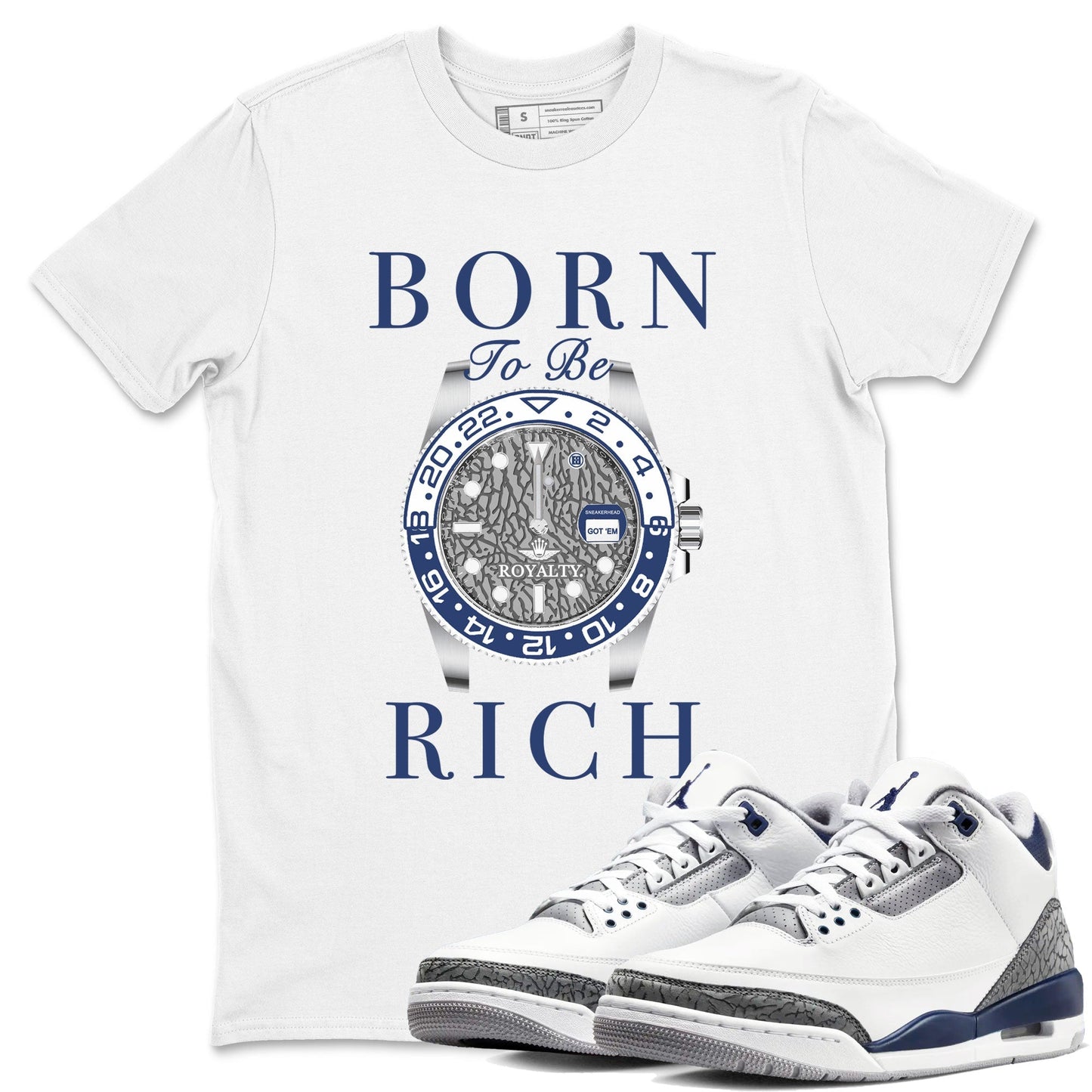 AJ3 Midnight Navy shirt to match jordans Born To Rich sneaker match t-shirt 3s Midnight Navy Drip Gear Zone unisex cotton White 1 Crew Neck T-Shirt