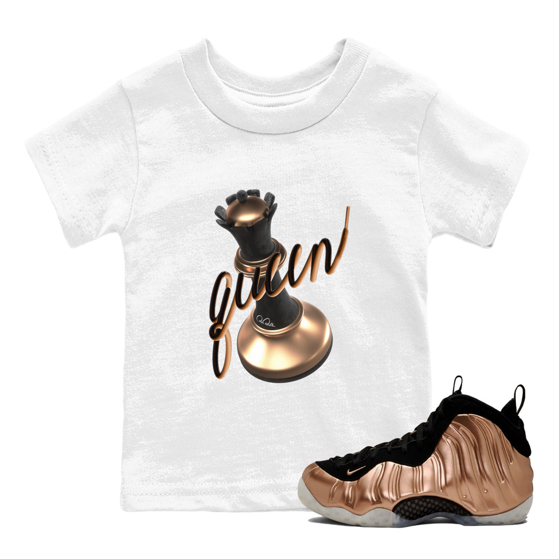 Foams One Metallic Copper shirts to match jordans 3D Queen sneaker match tees Air Foamposite One Metallic Copper match shoes to clothes Drip Gear Zone Youth Baby White 1 tee