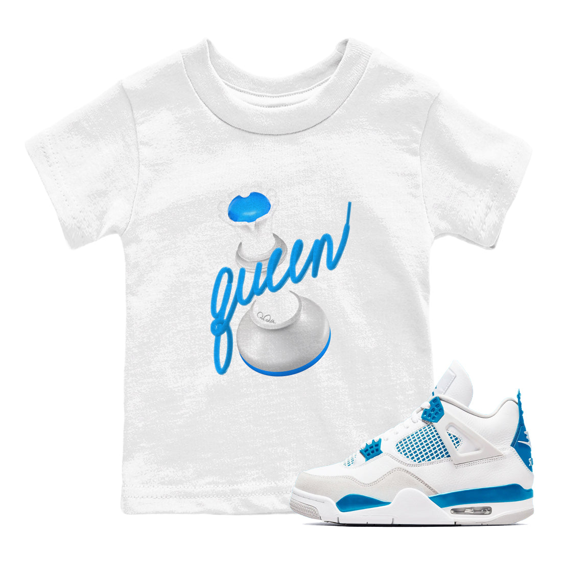 Air Jordan 4 Industrial Blue shirt to match jordans 3D Queen sneaker tees Air Jordan 4 Military Blue Drip Gear Zone baby toddler White 1 cotton Shirt