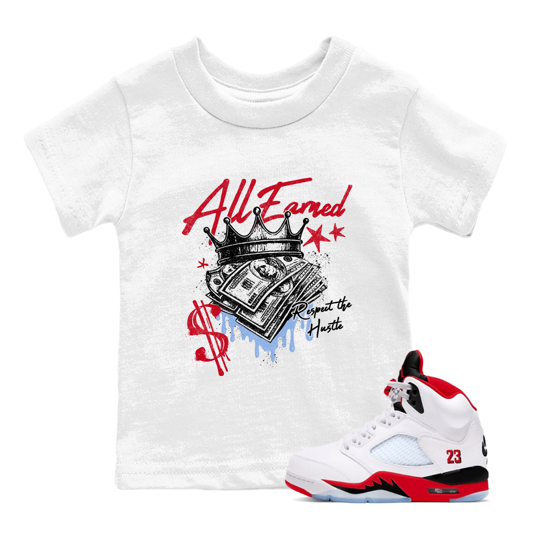 Sneaker match tees  Sneaker Tees To Match Air Jordan 5 Fire Red Shoes  All Earned Kids T-Shirt White 1