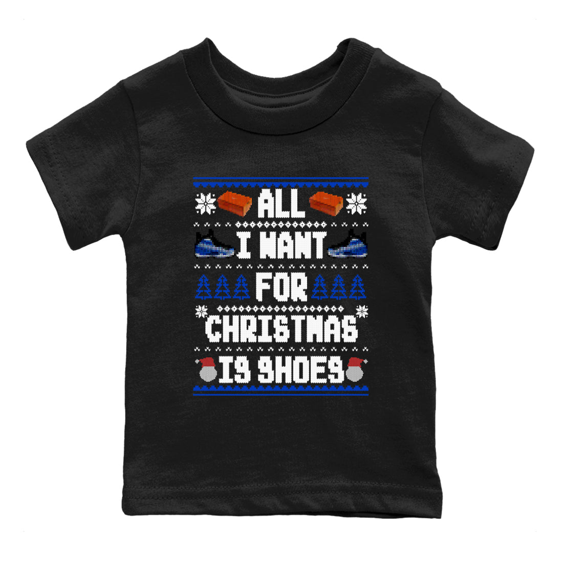 Air Foamposite One Royal t shirts to match sneakers Special Christmas Shirts All I Want For Christmas Is Shoes sneaker match tees Foams One Royal sneaker match tee Drip Gear Zone Youth Baby Black 2 tee