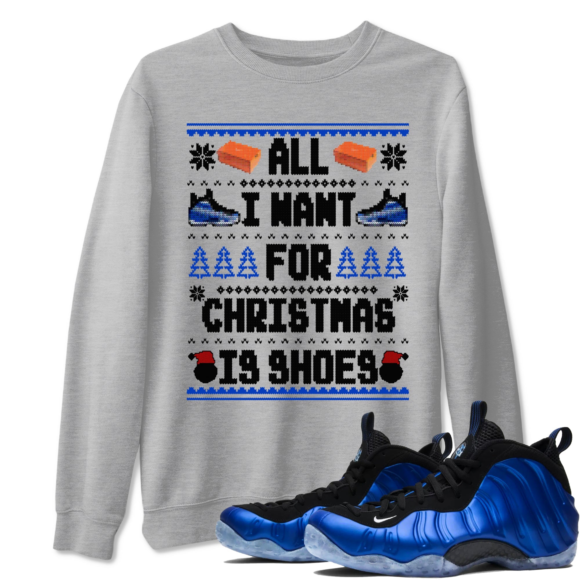 Air Foamposite One Royal t shirts to match sneakers Special Christmas Shirts All I Want For Christmas Is Shoes sneaker match tees Foams One Royal sneaker match tee Drip Gear Zone unisex cotton Heather Grey 1 shirts