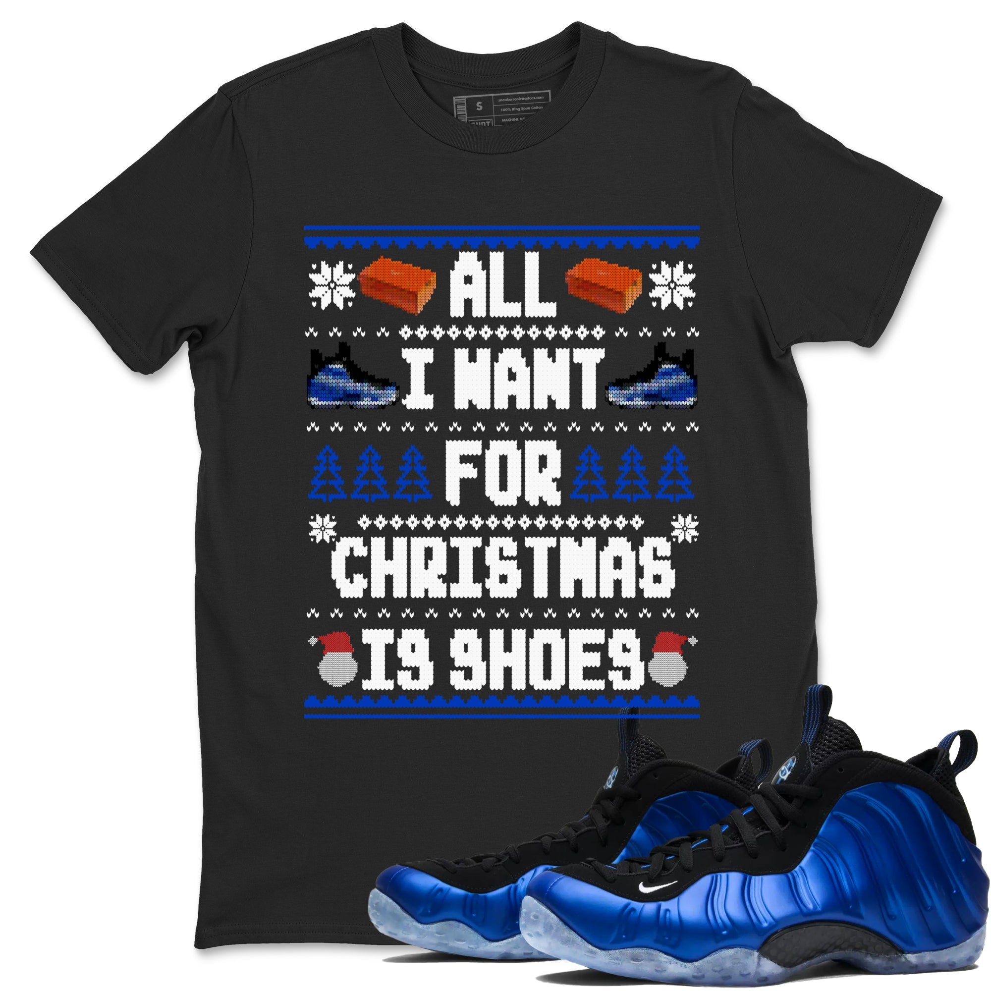 Air Foamposite One Royal t shirts to match sneakers Special Christmas Shirts All I Want For Christmas Is Shoes sneaker match tees Foams One Royal sneaker match tee Drip Gear Zone unisex cotton Black 1 shirts