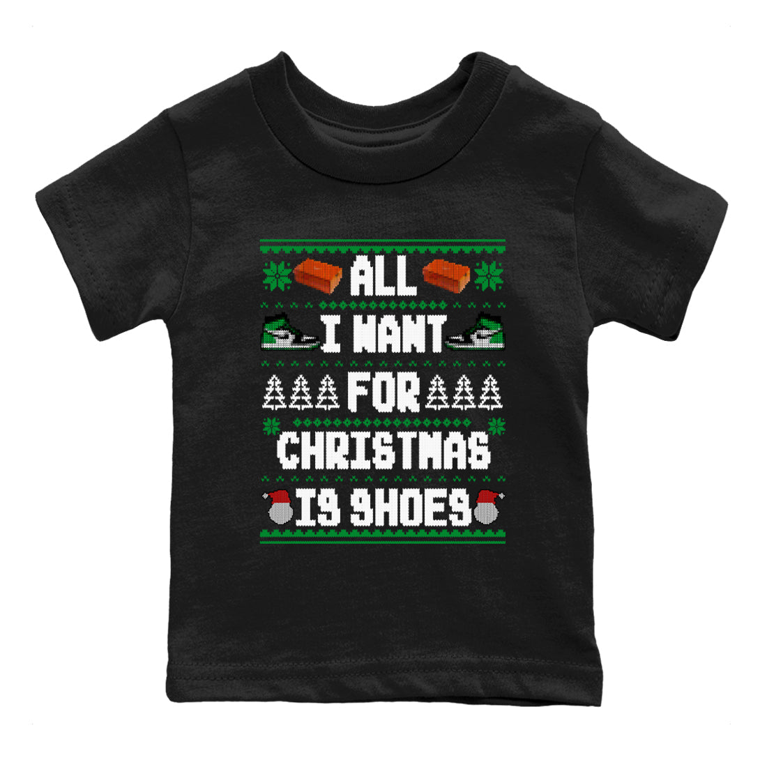 Air Jordan 1 Celtics t shirts to match sneakers Special Christmas Shirts All I Want For Christmas Is Shoes sneaker match tees Jordan 1 High OG Celtics sneaker match tee Drip Gear Zone Youth Baby Black 2 tee