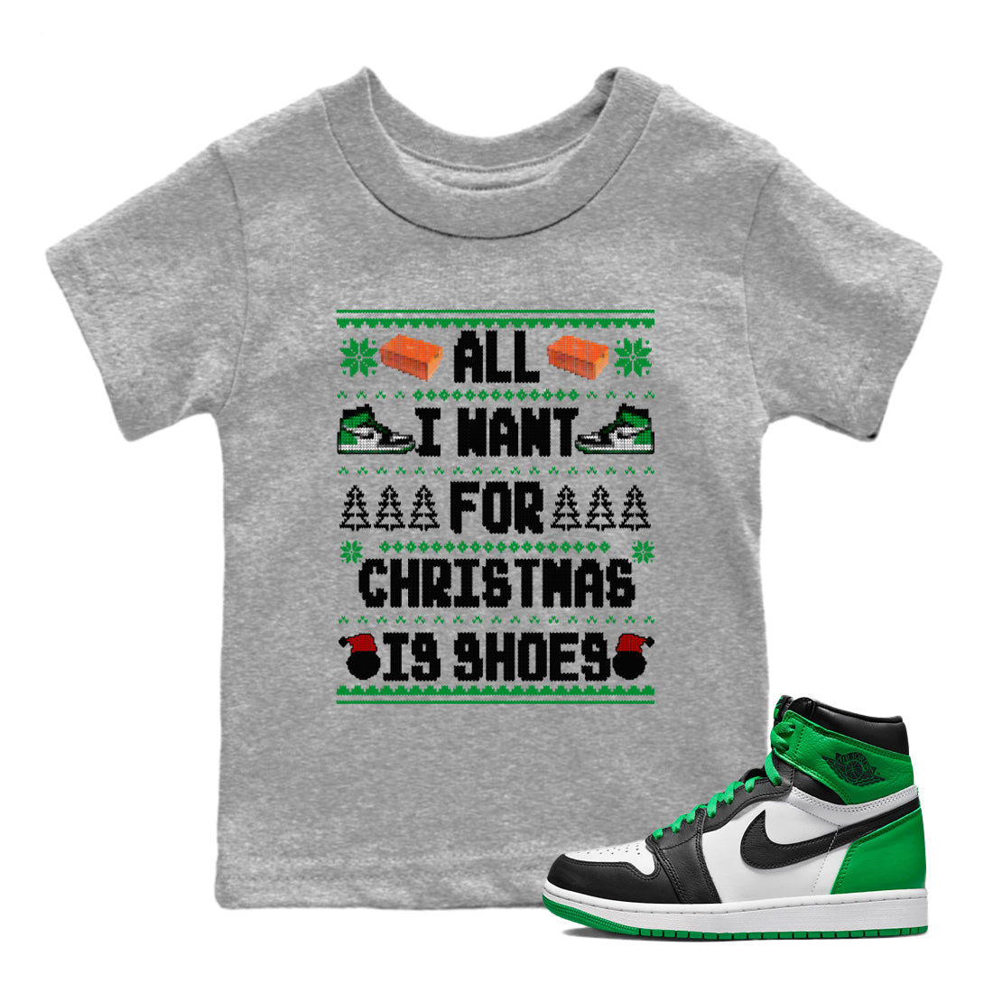 Air Jordan 1 Celtics t shirts to match sneakers Special Christmas Shirts All I Want For Christmas Is Shoes sneaker match tees Jordan 1 High OG Celtics sneaker match tee Drip Gear Zone Youth Baby Heather Grey 1 tee