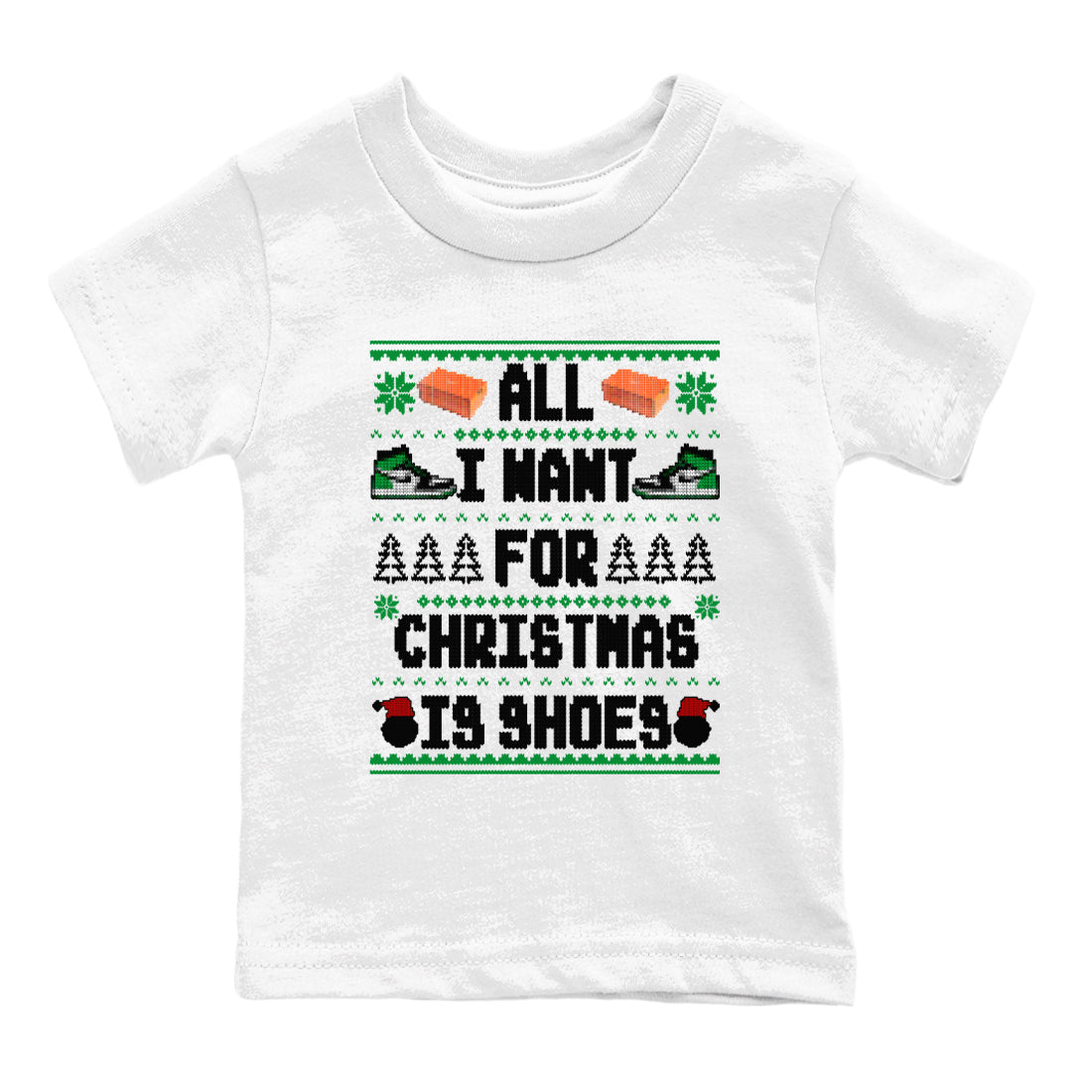 Air Jordan 1 Celtics t shirts to match sneakers Special Christmas Shirts All I Want For Christmas Is Shoes sneaker match tees Jordan 1 High OG Celtics sneaker match tee Drip Gear Zone Youth Baby White 2 tee
