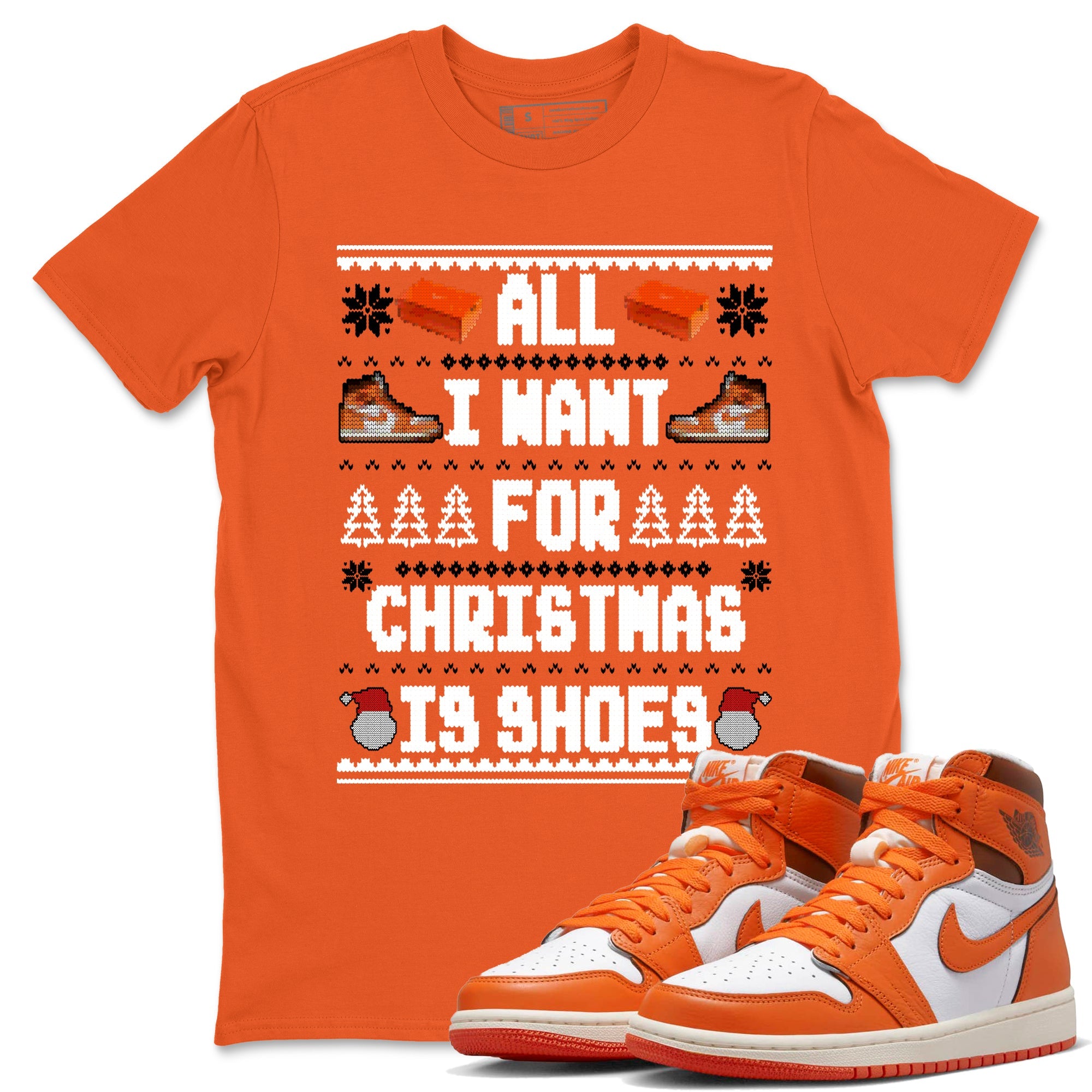 Air Jordan 1 Starfish t shirts to match sneakers Special Christmas Shirts All I Want For Christmas Is Shoes sneaker match tees 1s Starfish sneaker match tee Drip Gear Zone unisex cotton Orange 1 shirts