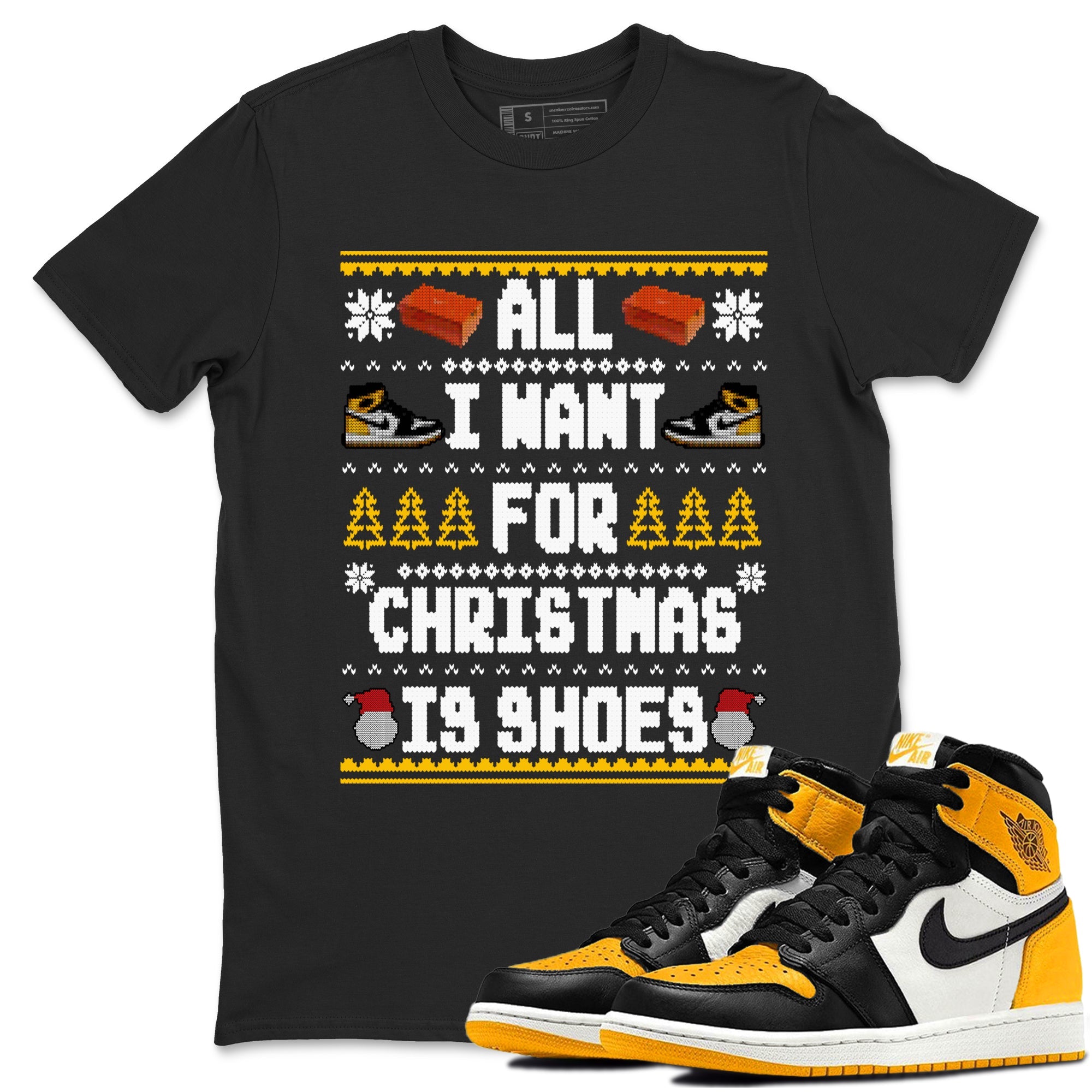 Air Jordan 1 Taxi t shirts to match sneakers Special Christmas Shirts All I Want For Christmas Is Shoes sneaker match tees Jordan 1 Yellow Toe sneaker match tee Drip Gear Zone unisex cotton Black 1 shirts