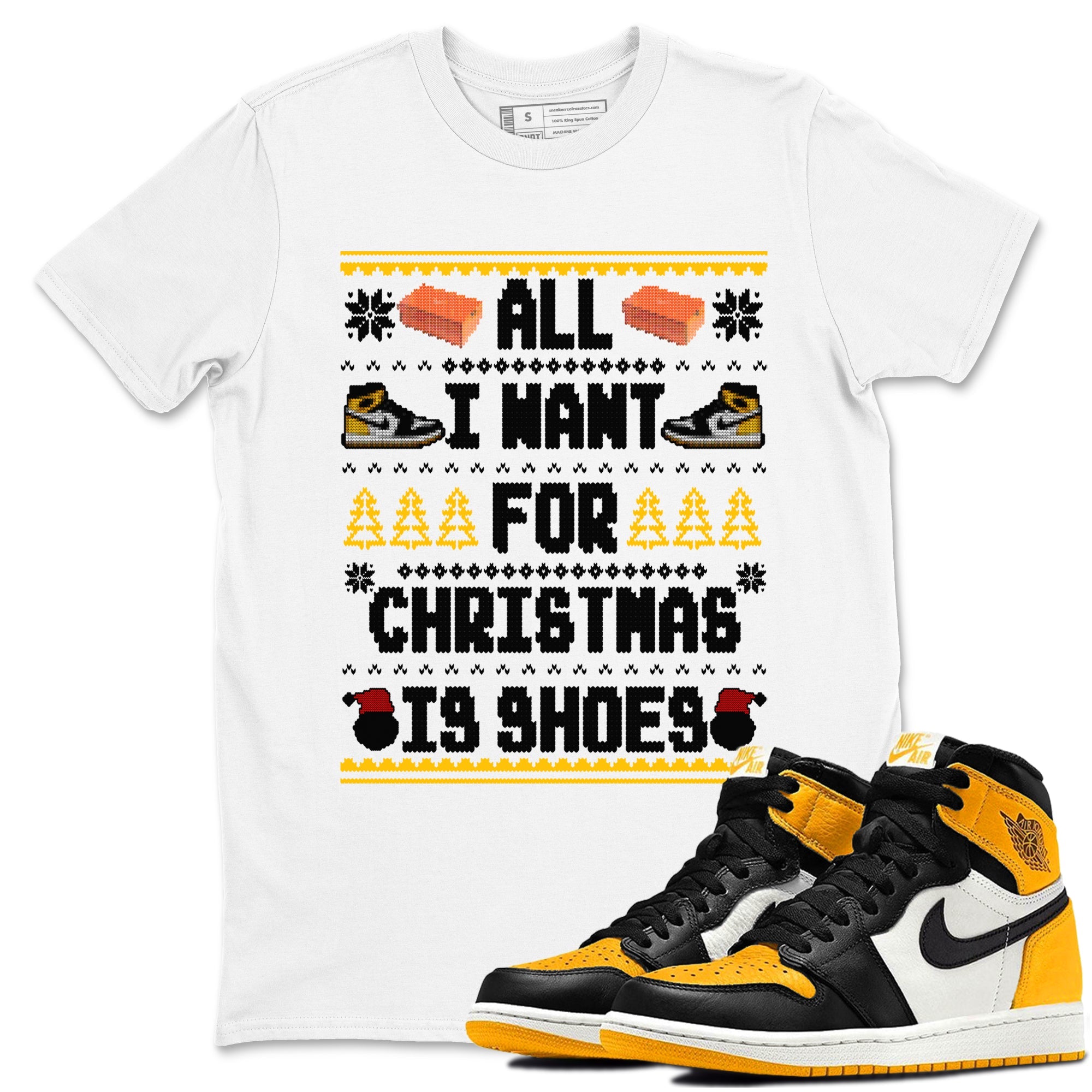 Air Jordan 1 Taxi t shirts to match sneakers Special Christmas Shirts All I Want For Christmas Is Shoes sneaker match tees Jordan 1 Yellow Toe sneaker match tee Drip Gear Zone unisex cotton White 1 shirts