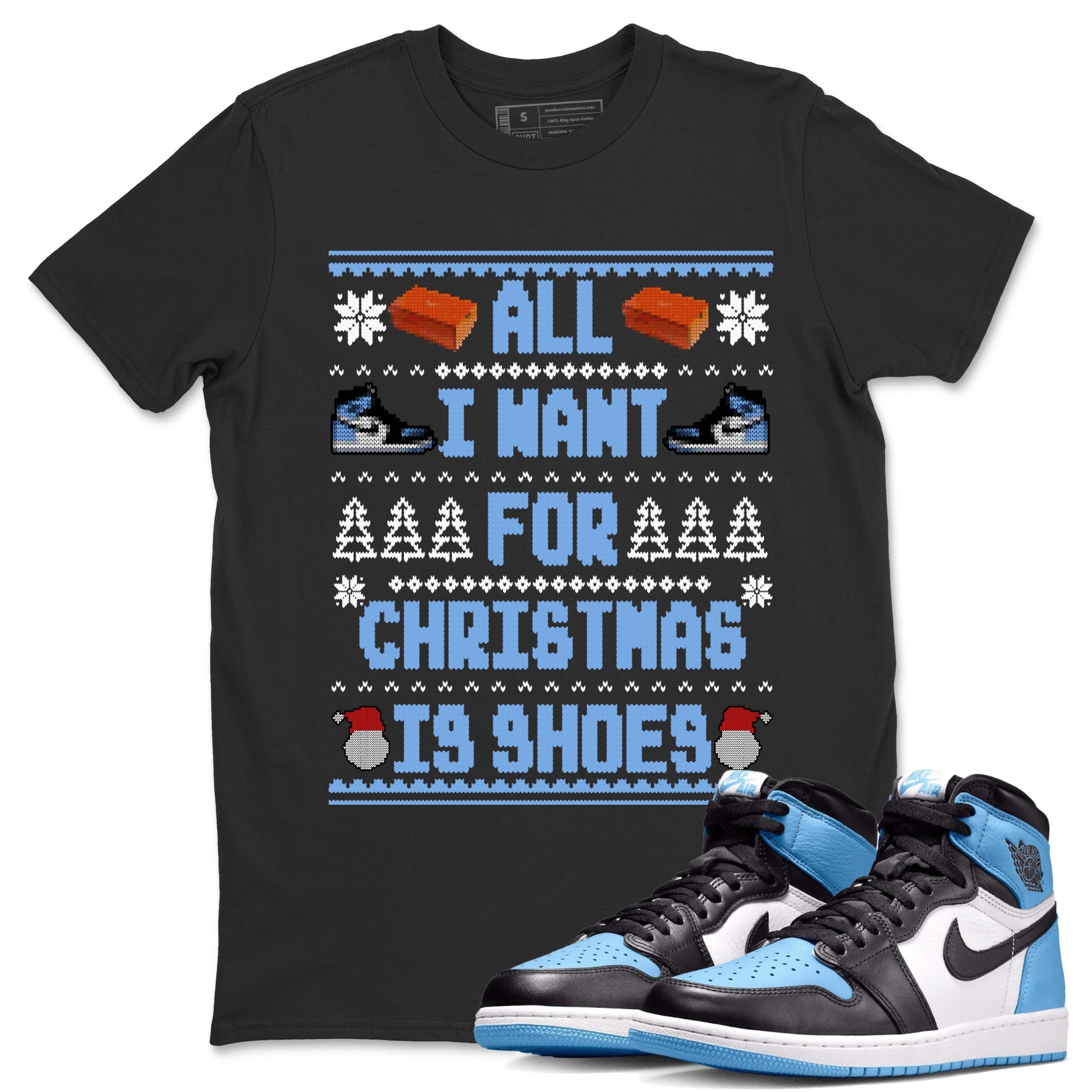 Air Jordan 1 UNC Toe t shirts to match sneakers Special Christmas Shirts All I Want For Christmas Is Shoes sneaker match tees Jordan 1 University Blue sneaker match tee Drip Gear Zone unisex cotton Black 1 shirts
