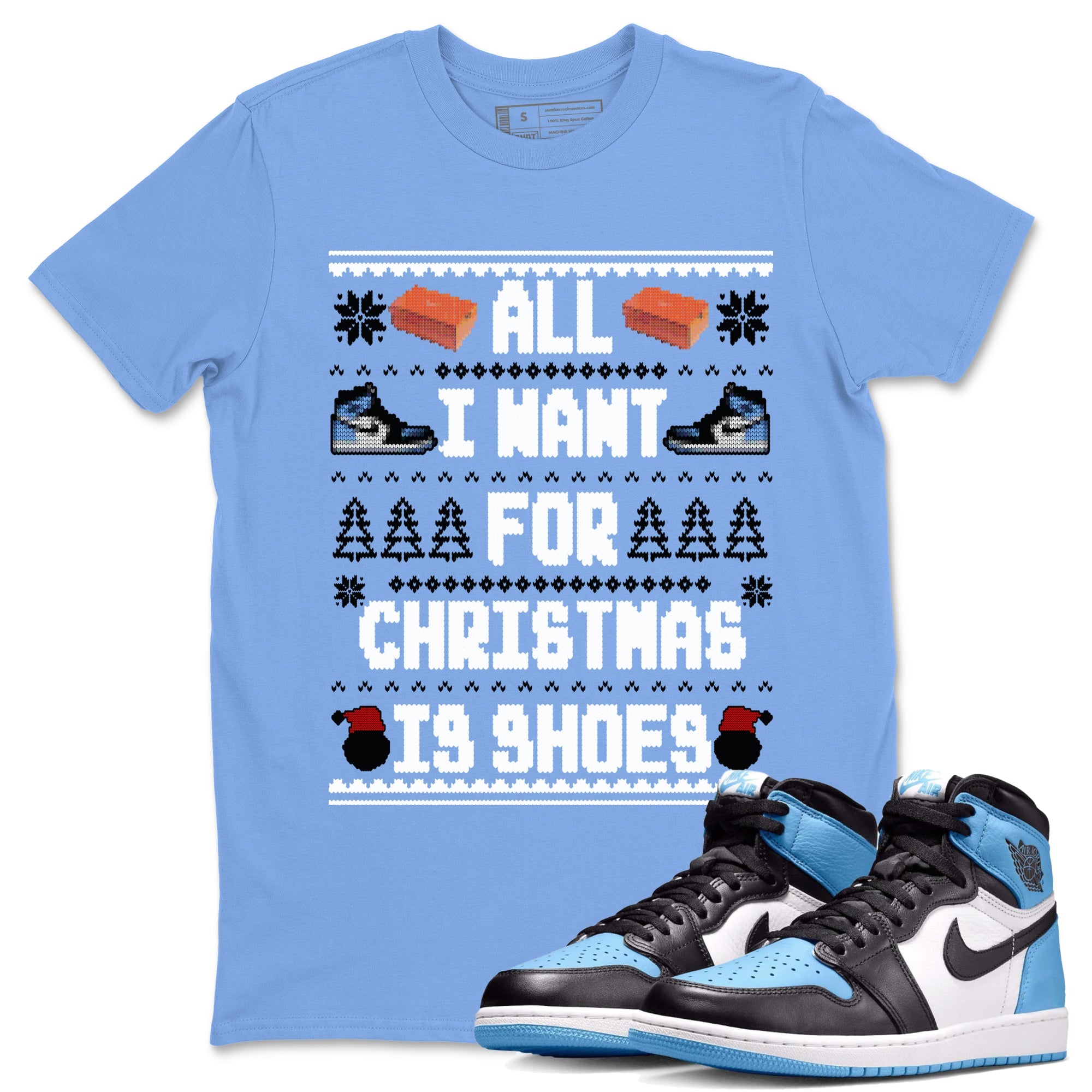 Air Jordan 1 UNC Toe t shirts to match sneakers Special Christmas Shirts All I Want For Christmas Is Shoes sneaker match tees Jordan 1 University Blue sneaker match tee Drip Gear Zone unisex cotton Carolina Blue 1 shirts