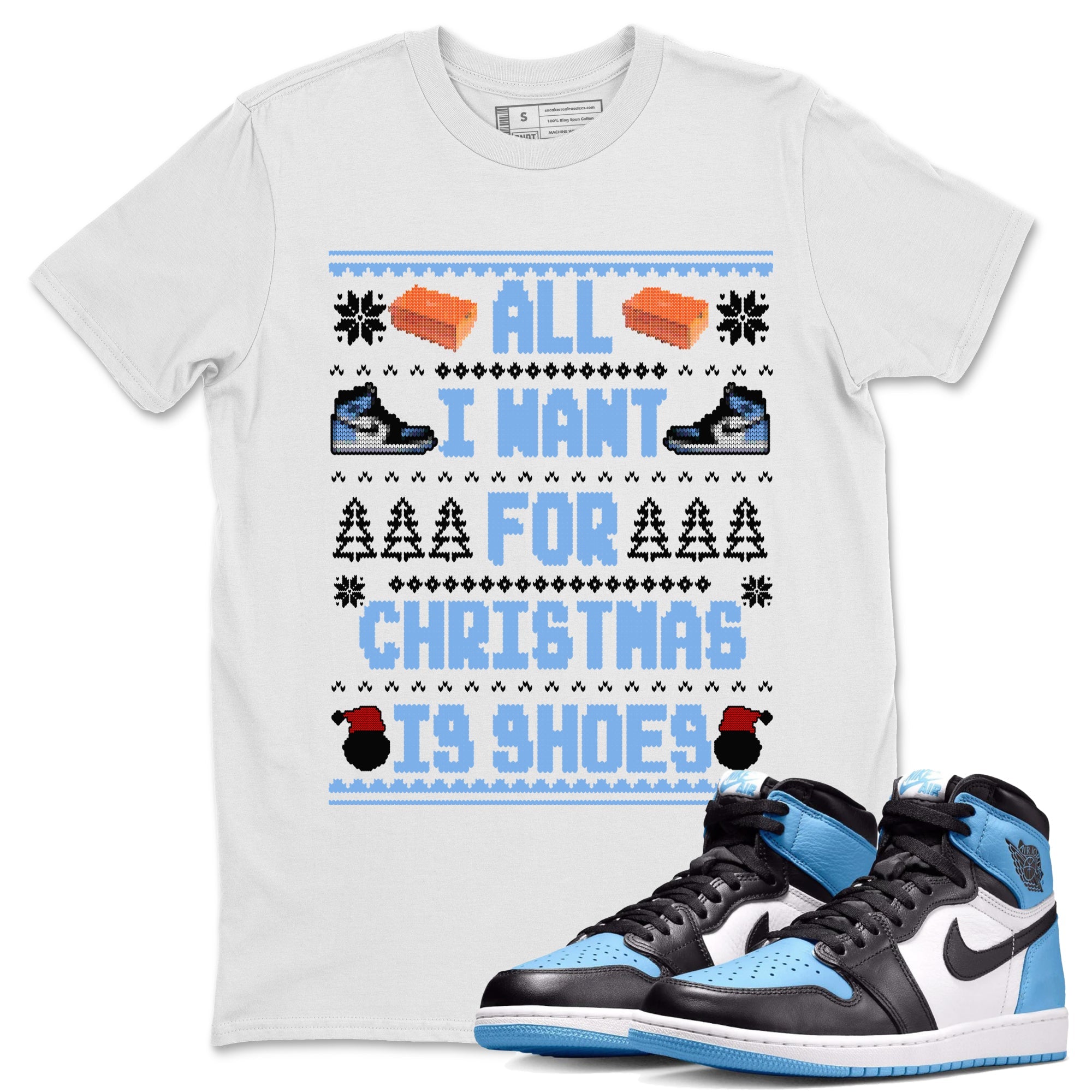 Air Jordan 1 UNC Toe t shirts to match sneakers Special Christmas Shirts All I Want For Christmas Is Shoes sneaker match tees Jordan 1 University Blue sneaker match tee Drip Gear Zone unisex cotton White 1 shirts