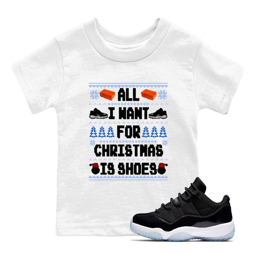 Jordan 11 Low Space Jam t shirts to match sneakers Special Christmas Shirts All I Want For Christmas Is Shoes sneaker match tees Air Jordan 11 Black and Varsity Royal sneaker match tee Drip Gear Zone Youth Baby White 1 tee