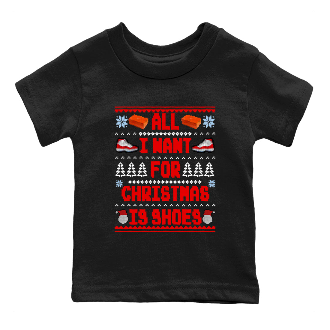 Retro 11s Cherry t shirts to match sneakers Special Christmas Shirts All I Want For Christmas Is Shoes sneaker match tees Air Jordan 11 Cherry sneaker match tee Drip Gear Zone Youth Baby Black 2 tee