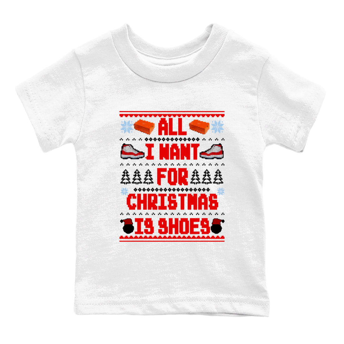 Retro 11s Cherry t shirts to match sneakers Special Christmas Shirts All I Want For Christmas Is Shoes sneaker match tees Air Jordan 11 Cherry sneaker match tee Drip Gear Zone Youth Baby White 2 tee