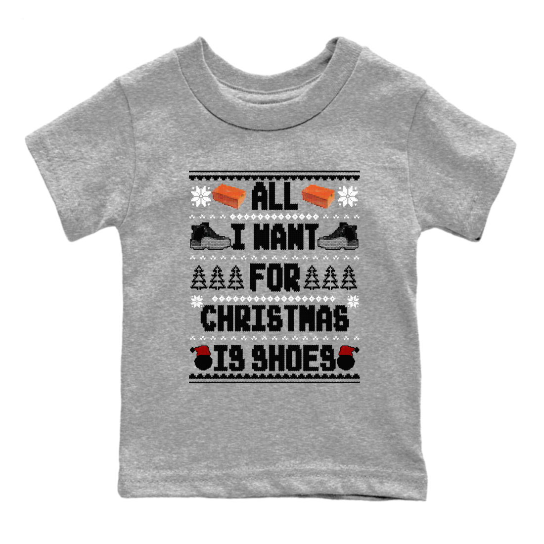 Jordan 12 Retro Black Wolf Grey t shirts to match sneakers Special Christmas Shirts All I Want For Christmas Is Shoes sneaker match tees Air Jordan 12 Black Wolf Grey sneaker match tee Drip Gear Zone Youth Baby Heather Grey 2 tee