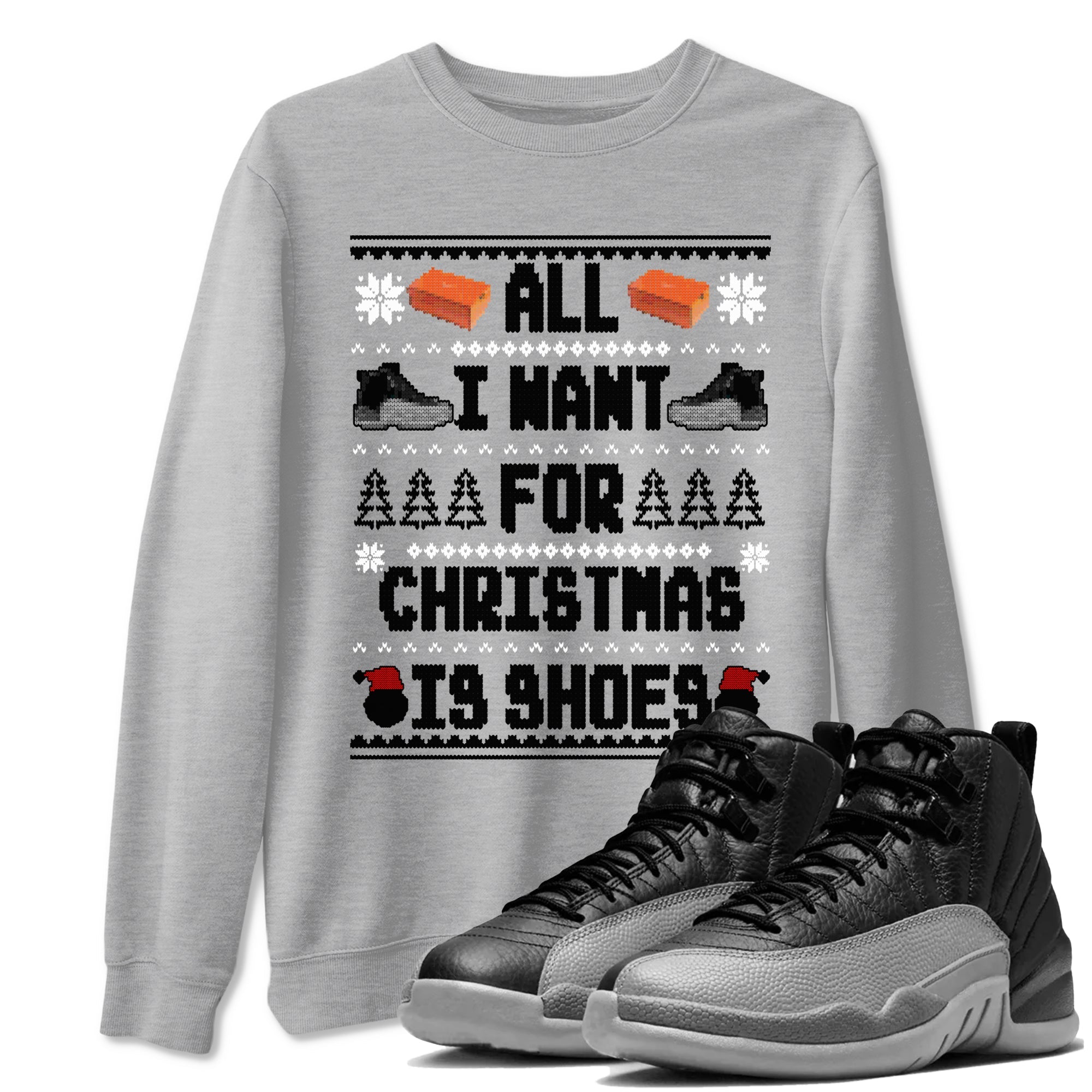 Jordan 12 Retro Black Wolf Grey t shirts to match sneakers Special Christmas Shirts All I Want For Christmas Is Shoes sneaker match tees Air Jordan 12 Black Wolf Grey sneaker match tee Drip Gear Zone unisex cotton Heather Grey 1 shirts