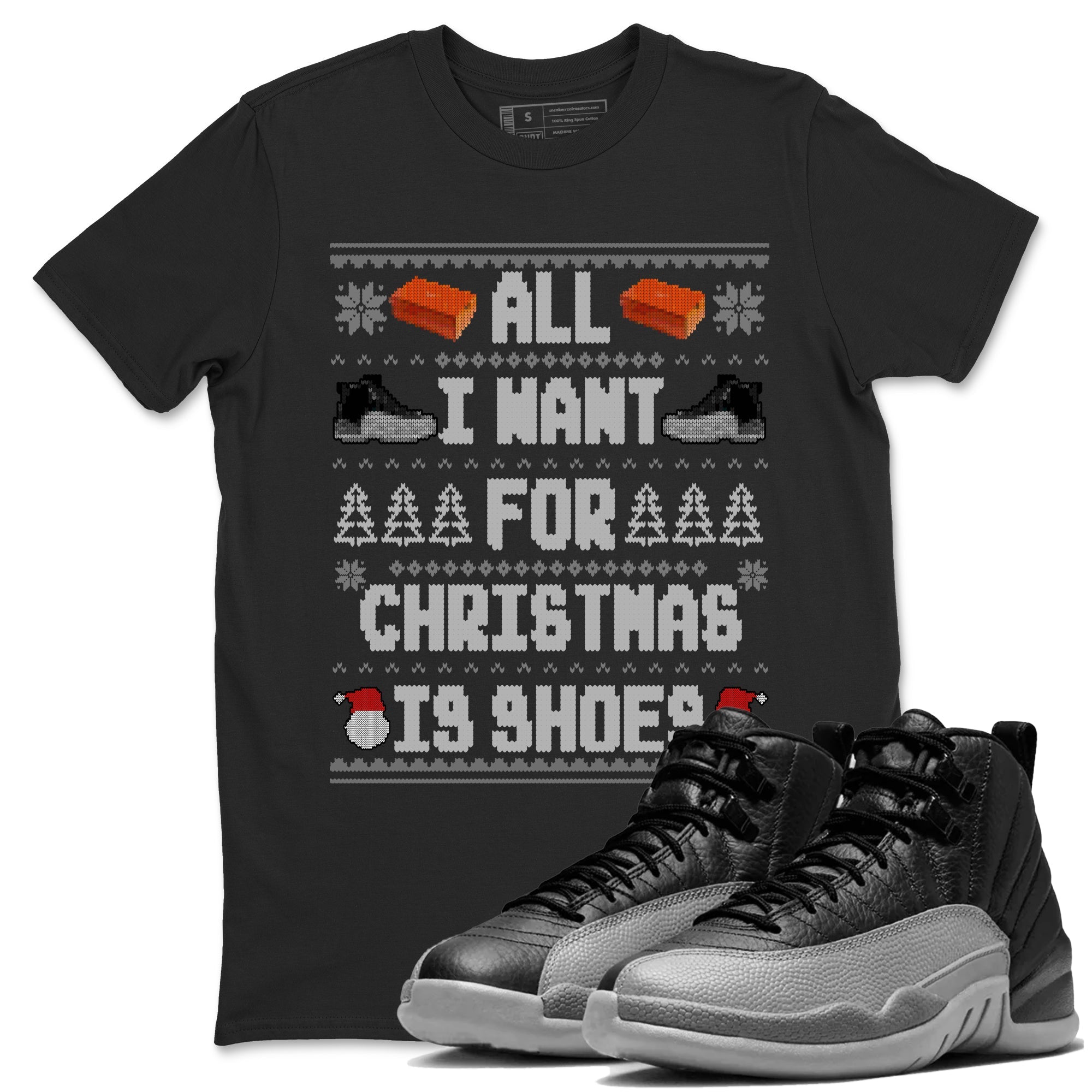Jordan 12 Retro Black Wolf Grey t shirts to match sneakers Special Christmas Shirts All I Want For Christmas Is Shoes sneaker match tees Air Jordan 12 Black Wolf Grey sneaker match tee Drip Gear Zone unisex cotton Black 1 shirts