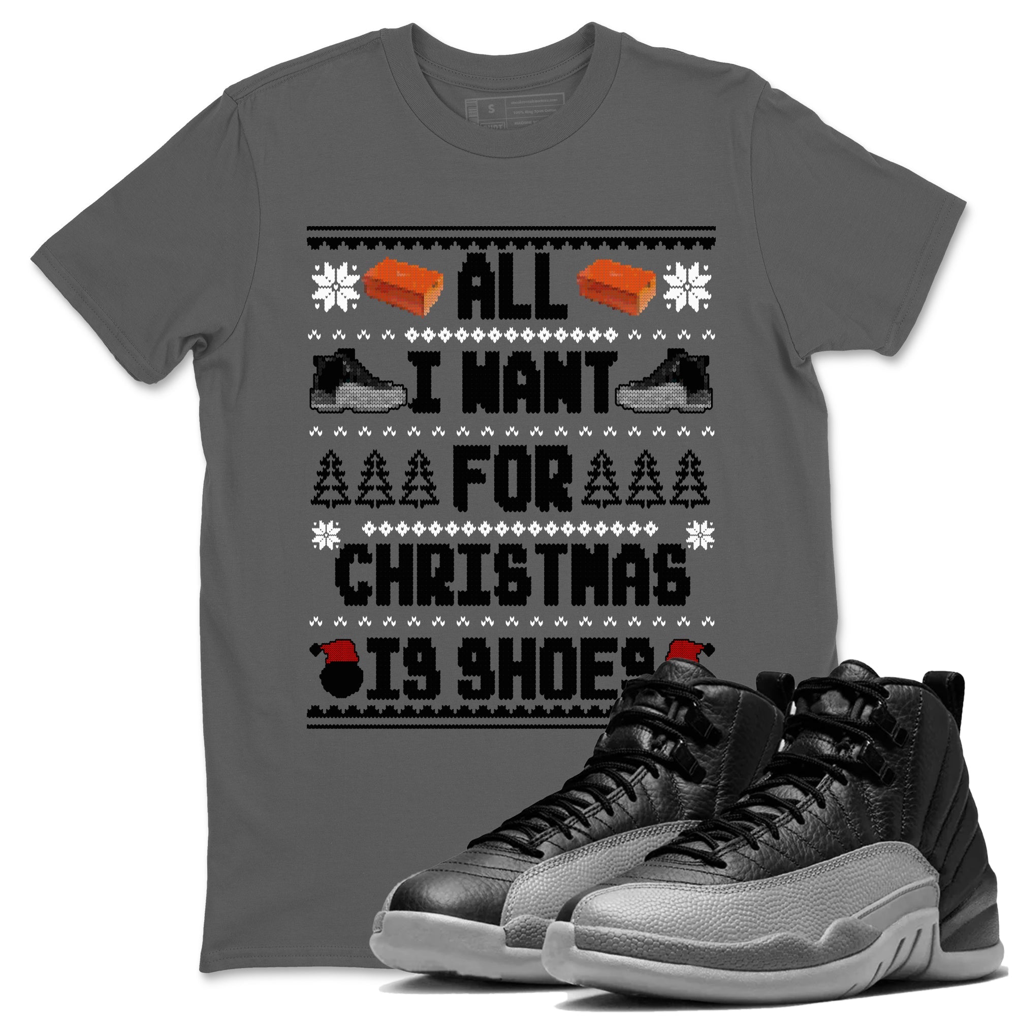 Jordan 12 Retro Black Wolf Grey t shirts to match sneakers Special Christmas Shirts All I Want For Christmas Is Shoes sneaker match tees Air Jordan 12 Black Wolf Grey sneaker match tee Drip Gear Zone unisex cotton Cool Grey 1 shirts