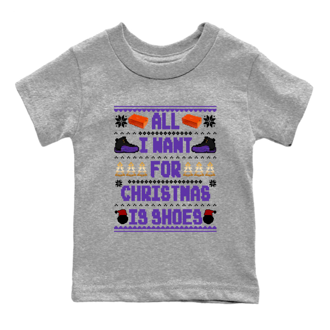 12s Retro Field Purple t shirts to match sneakers Special Christmas Shirts All I Want For Christmas Is Shoes sneaker match tees Air Jordan 12 Field Purple sneaker match tee Drip Gear Zone Youth Baby Heather Grey 2 tee