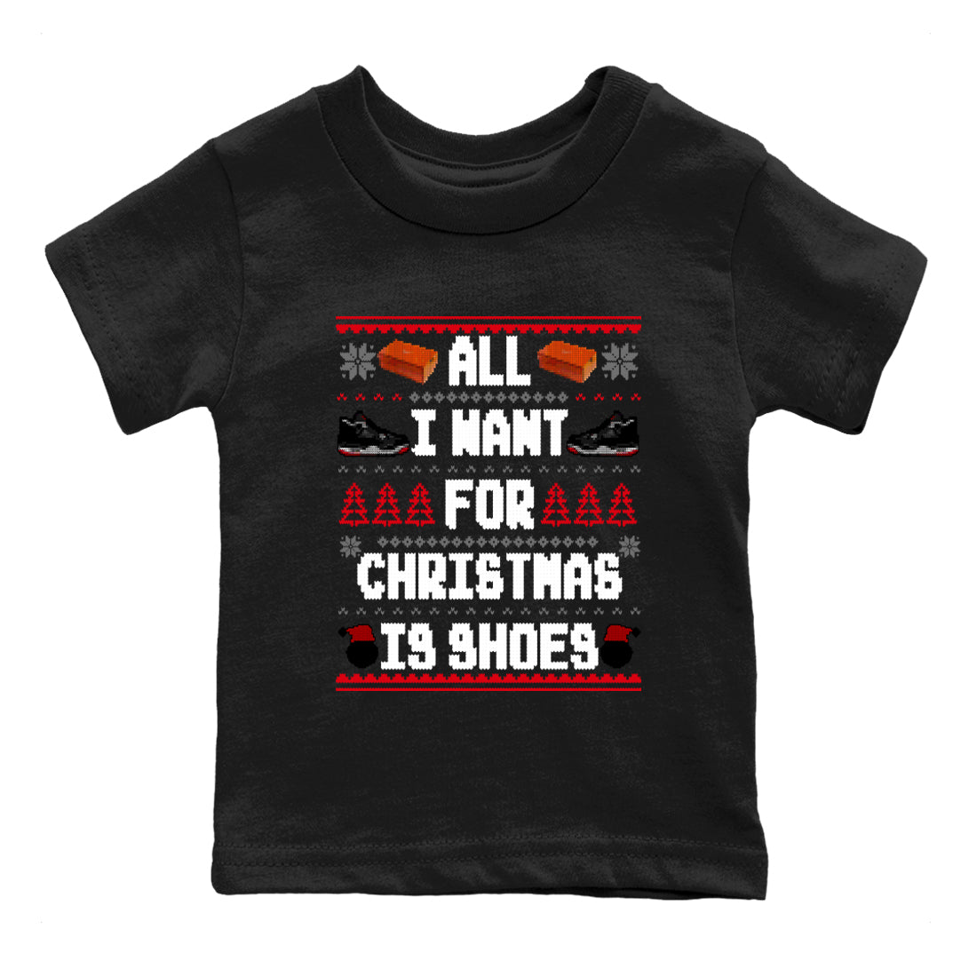 4s Bred Reimagined t shirts to match sneakers Special Christmas Shirts All I Want For Christmas Is Shoes sneaker match tees Air Jordan 4 Bred Reimagined sneaker match tee Drip Gear Zone Youth Baby Black 2 tee