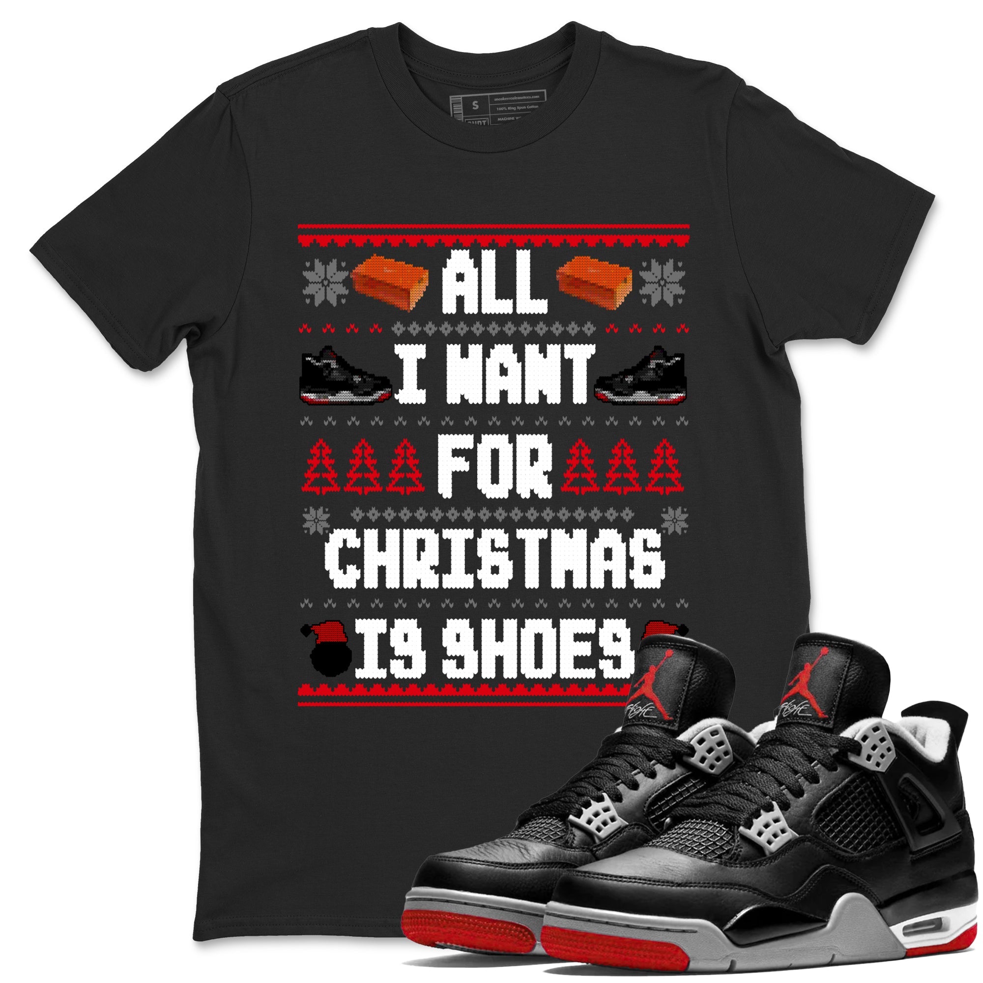 4s Bred Reimagined t shirts to match sneakers Special Christmas Shirts All I Want For Christmas Is Shoes sneaker match tees Air Jordan 4 Bred Reimagined sneaker match tee Drip Gear Zone unisex cotton Black 1 shirts
