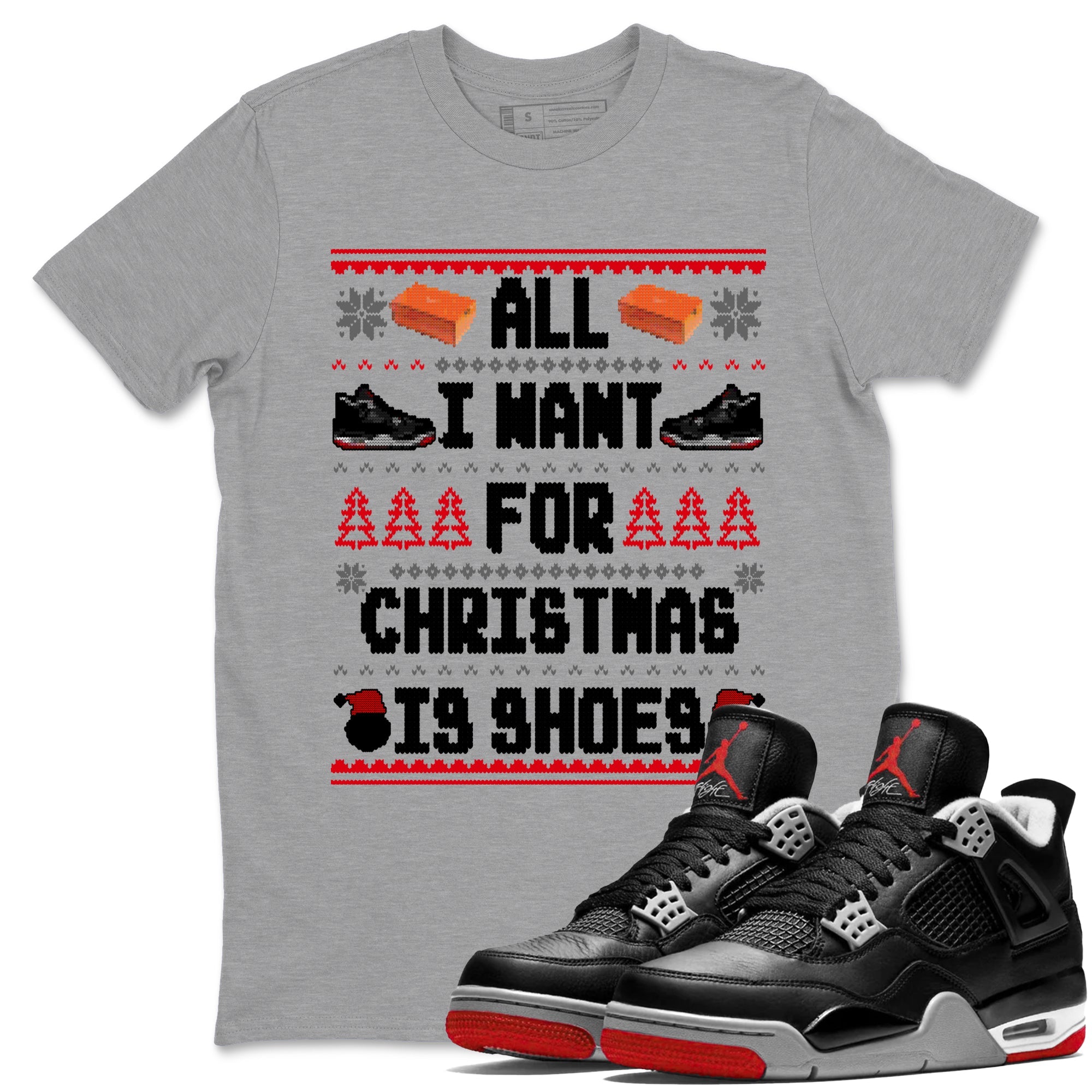 4s Bred Reimagined t shirts to match sneakers Special Christmas Shirts All I Want For Christmas Is Shoes sneaker match tees Air Jordan 4 Bred Reimagined sneaker match tee Drip Gear Zone unisex cotton Heather Grey 1 shirts