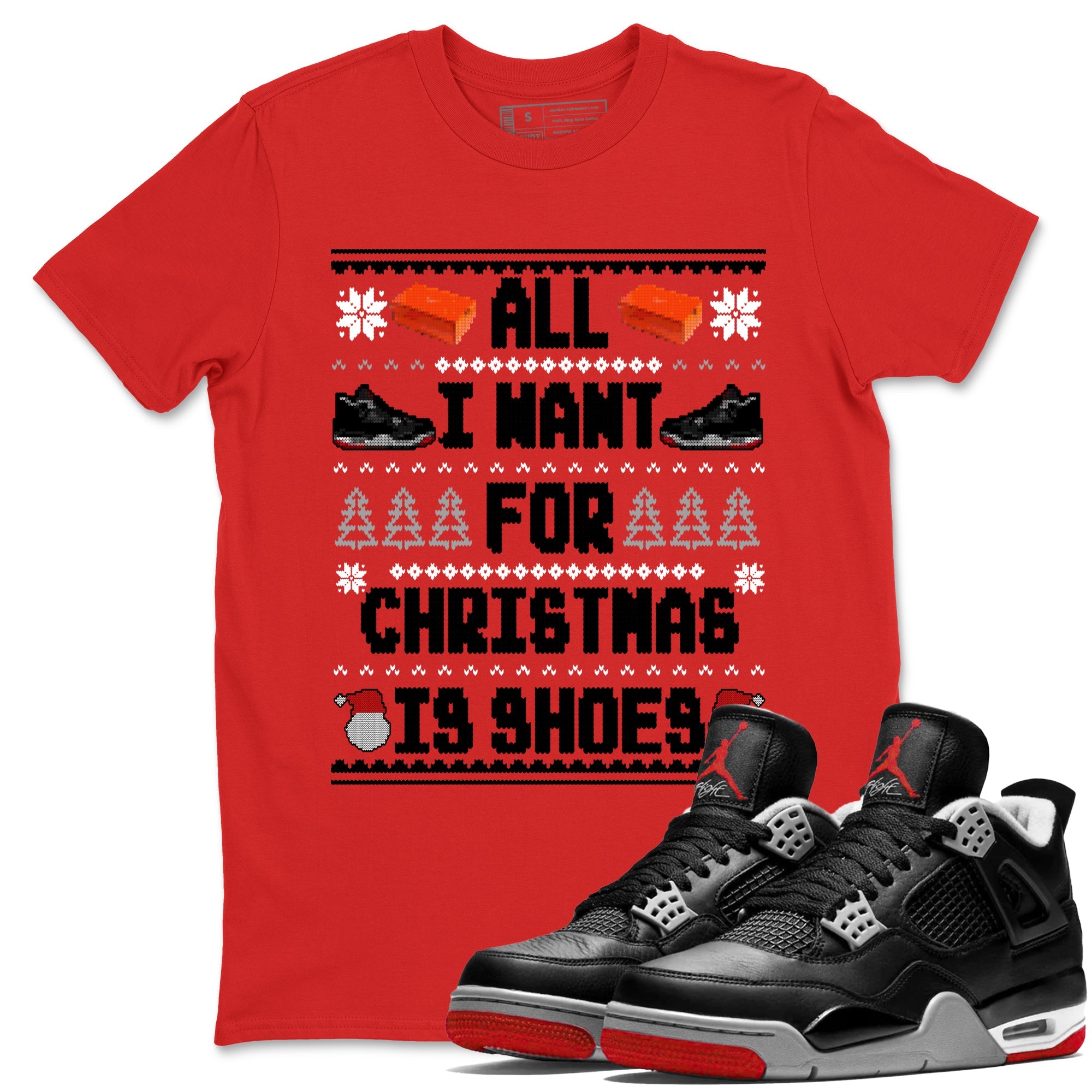 4s Bred Reimagined t shirts to match sneakers Special Christmas Shirts All I Want For Christmas Is Shoes sneaker match tees Air Jordan 4 Bred Reimagined sneaker match tee Drip Gear Zone unisex cotton Red 1 shirts