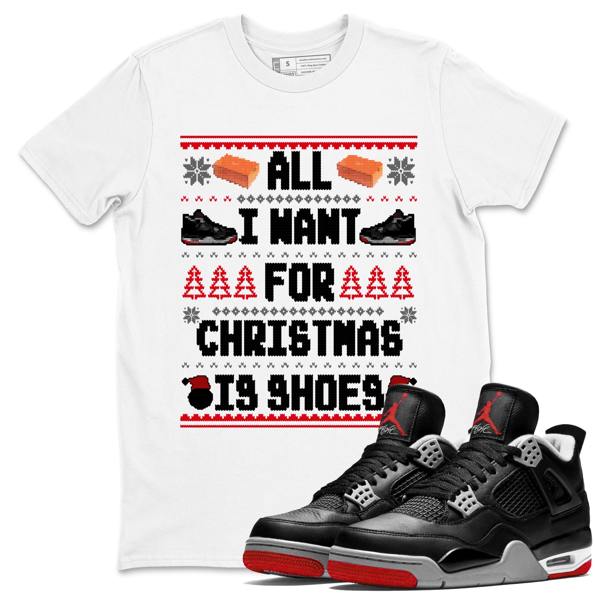 4s Bred Reimagined t shirts to match sneakers Special Christmas Shirts All I Want For Christmas Is Shoes sneaker match tees Air Jordan 4 Bred Reimagined sneaker match tee Drip Gear Zone unisex cotton White 1 shirts