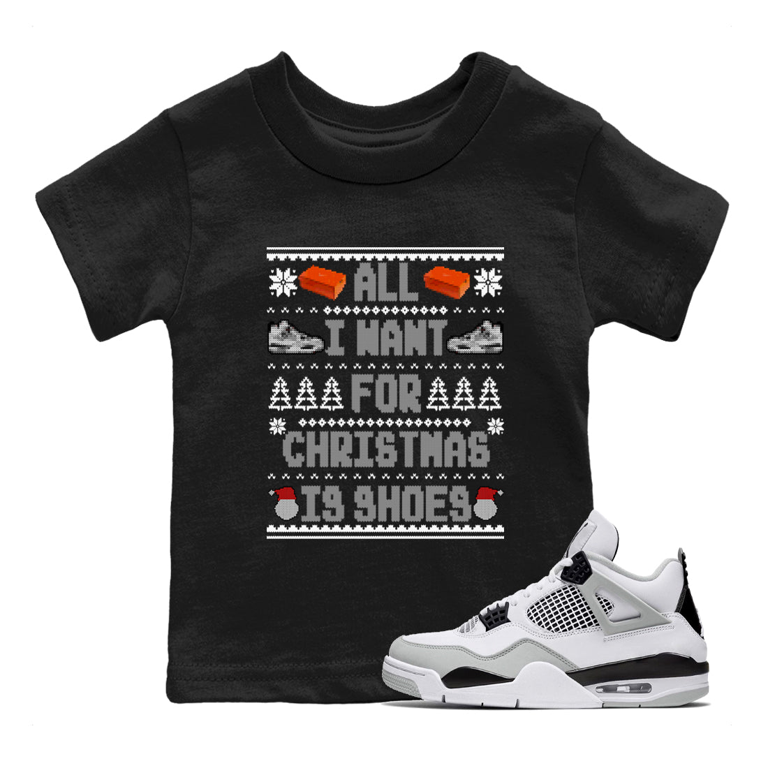 Air Jordan 4 Military Black t shirts to match sneakers Special Christmas Shirts All I Want For Christmas Is Shoes sneaker match tees 4s Military Black sneaker match tee Drip Gear Zone Youth Baby Black 1 tee