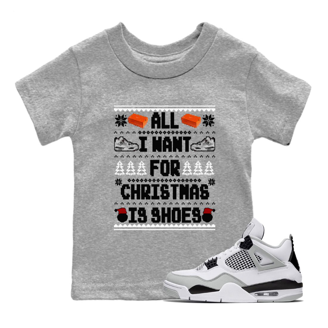 Air Jordan 4 Military Black t shirts to match sneakers Special Christmas Shirts All I Want For Christmas Is Shoes sneaker match tees 4s Military Black sneaker match tee Drip Gear Zone Youth Baby Heather Grey 1 tee