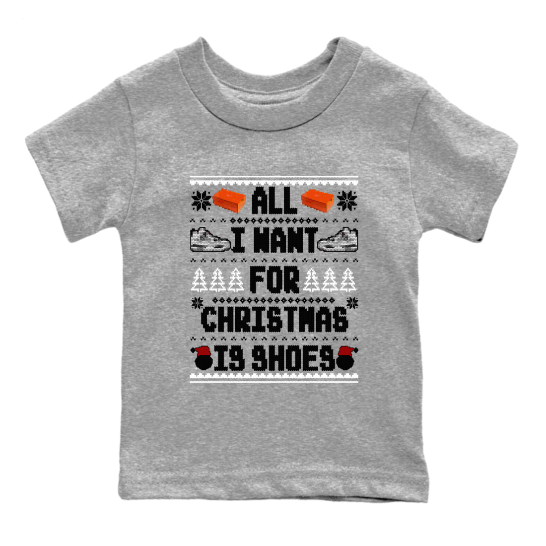 Air Jordan 4 Military Black t shirts to match sneakers Special Christmas Shirts All I Want For Christmas Is Shoes sneaker match tees 4s Military Black sneaker match tee Drip Gear Zone Youth Baby Heather Grey 2 tee