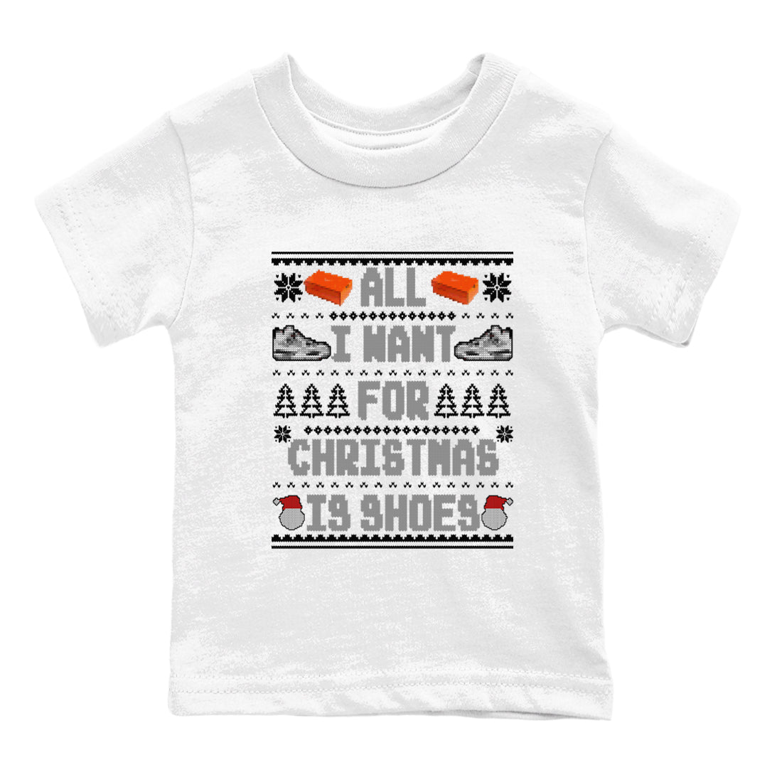 Air Jordan 4 Military Black t shirts to match sneakers Special Christmas Shirts All I Want For Christmas Is Shoes sneaker match tees 4s Military Black sneaker match tee Drip Gear Zone Youth Baby White 2 tee
