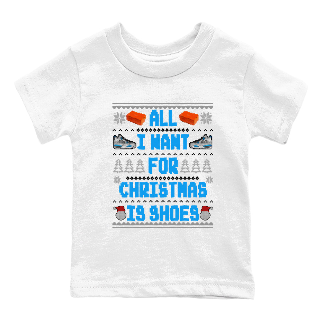 Air Jordan 4 Military Blue t shirts to match sneakers Special Christmas Shirts All I Want For Christmas Is Shoes sneaker match tees 4s Military Blue sneaker match tee Drip Gear Zone Youth Baby White 2 tee