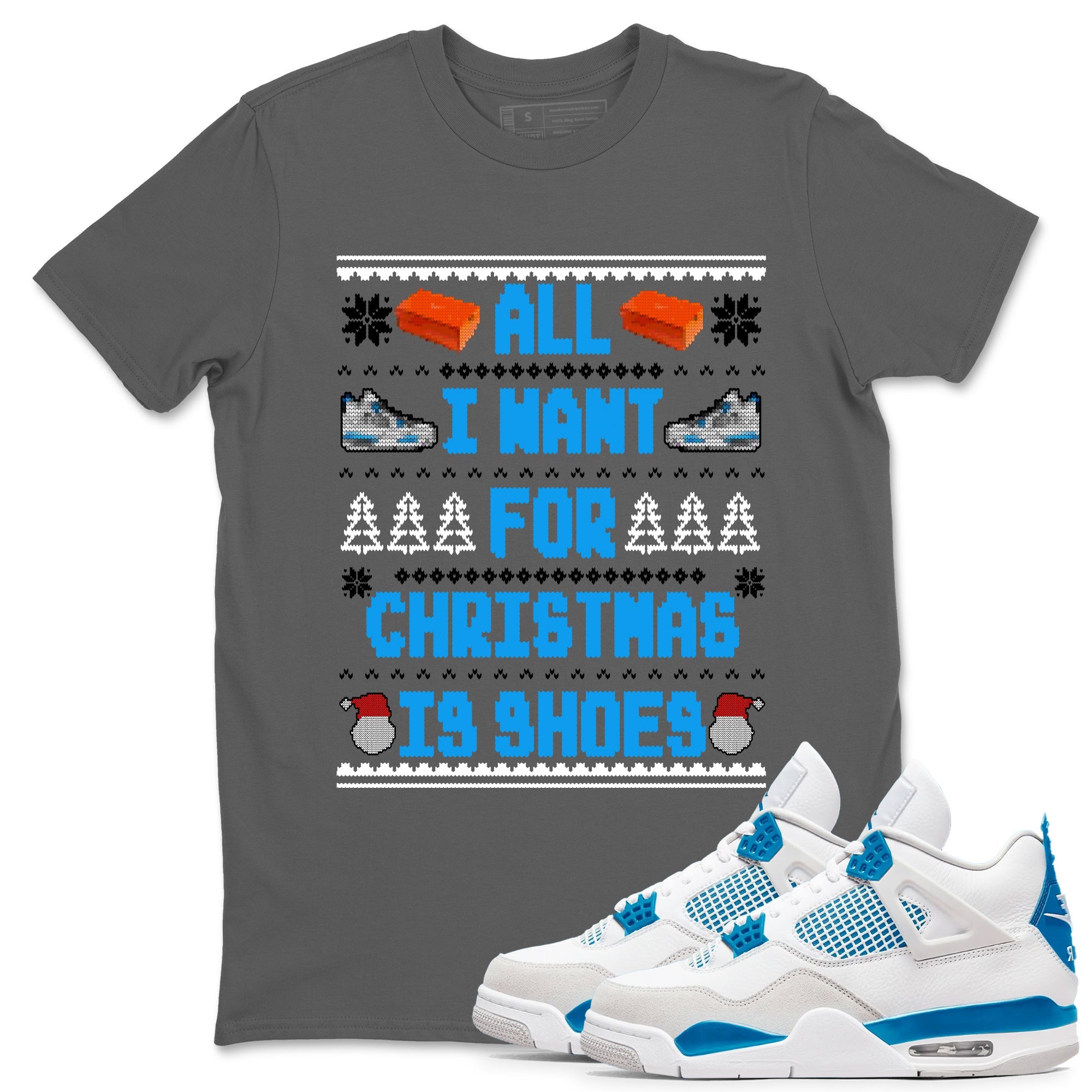 Air Jordan 4 Military Blue t shirts to match sneakers Special Christmas Shirts All I Want For Christmas Is Shoes sneaker match tees 4s Military Blue sneaker match tee Drip Gear Zone unisex cotton Cool Grey 1 shirts