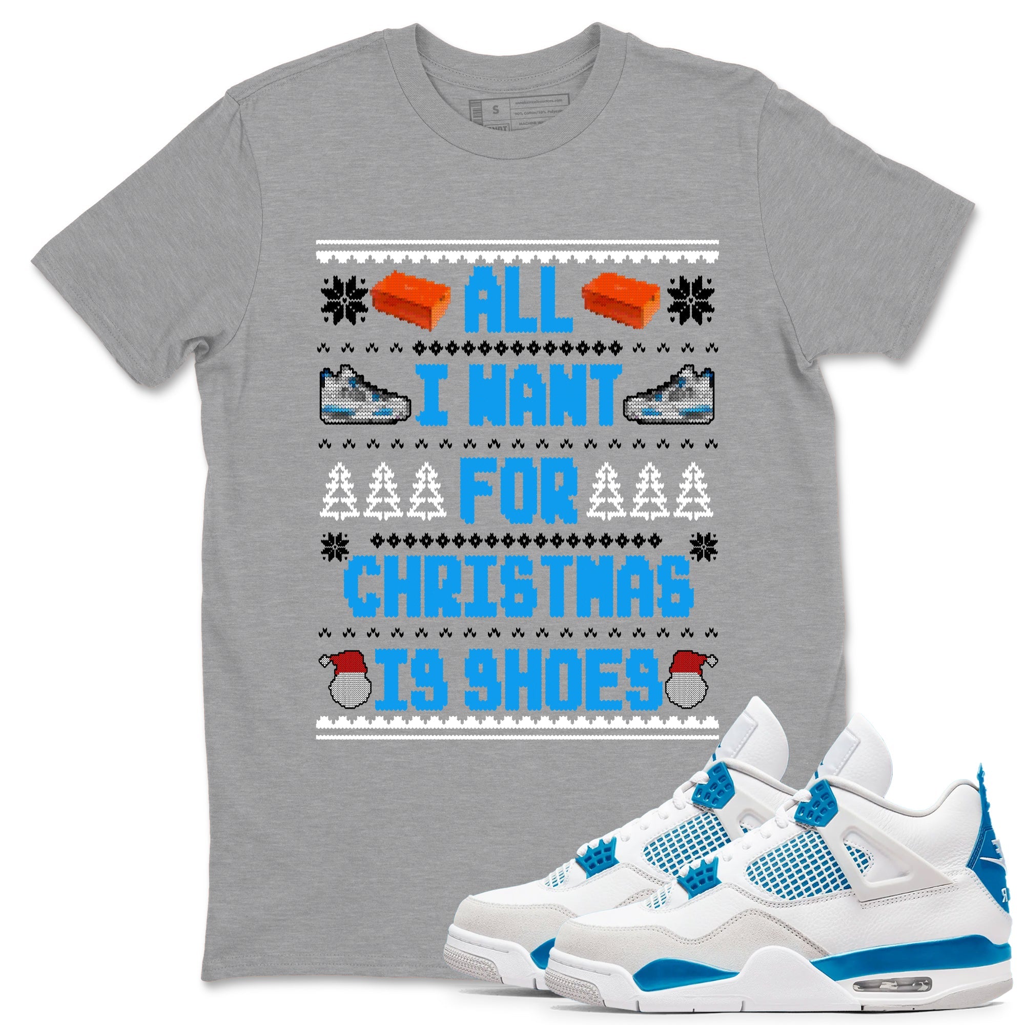 Air Jordan 4 Military Blue t shirts to match sneakers Special Christmas Shirts All I Want For Christmas Is Shoes sneaker match tees 4s Military Blue sneaker match tee Drip Gear Zone unisex cotton Heather Grey 1 shirts