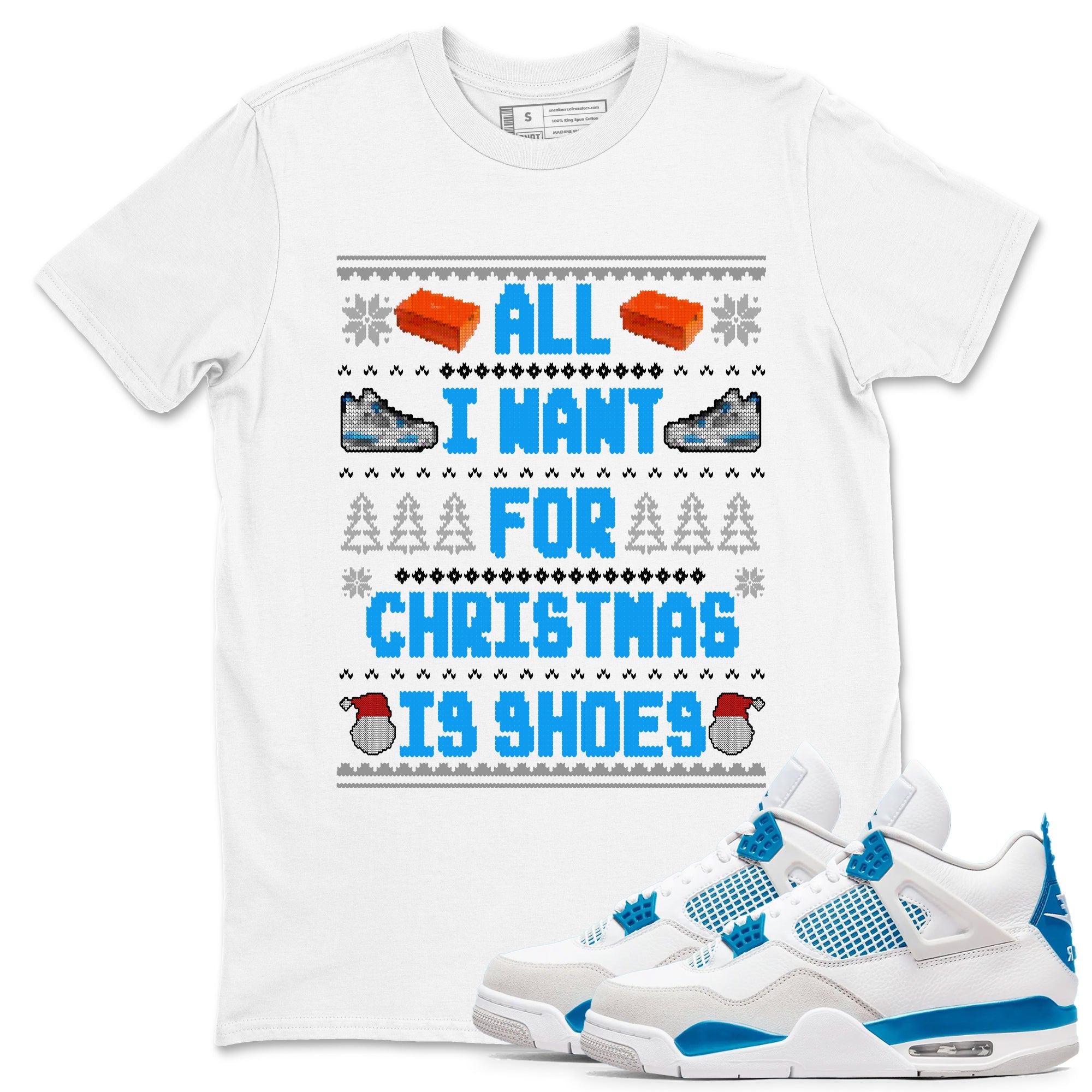 Air Jordan 4 Military Blue t shirts to match sneakers Special Christmas Shirts All I Want For Christmas Is Shoes sneaker match tees 4s Military Blue sneaker match tee Drip Gear Zone unisex cotton White 1 shirts