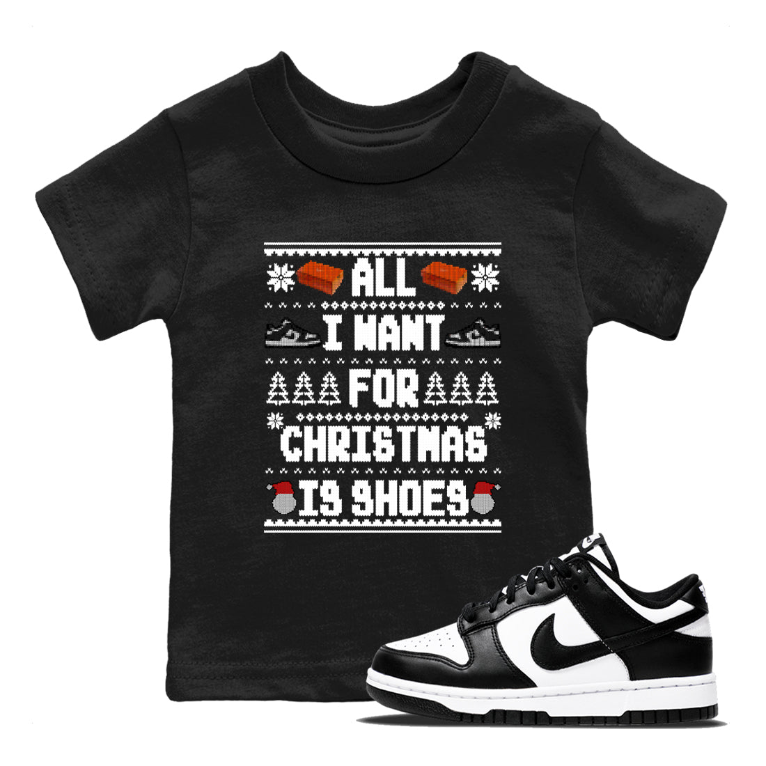 Nike Dunk Panda t shirts to match sneakers Special Christmas Shirts All I Want For Christmas Is Shoes sneaker match tees Dunk Panda sneaker match tee Drip Gear Zone Youth Baby Black 1 tee