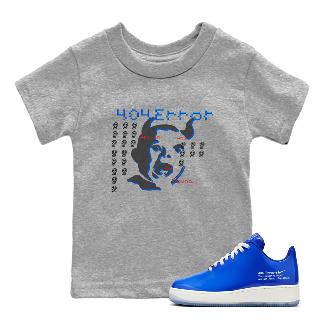 Air Force 1 404 Error shirt to match jordans Are You Blessed sneaker tees Air Force 1 404 Error Drip Gear Zone baby toddler Heather Grey 1 cotton Shirt