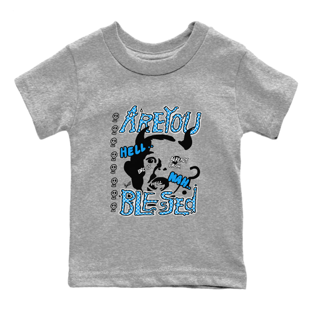 4s Military Blue shirt to match jordans Are you Blessed sneaker tees Air Jordan 4 Military Blue Drip Gear Zone baby toddler Heather Grey 2 cotton Shirt