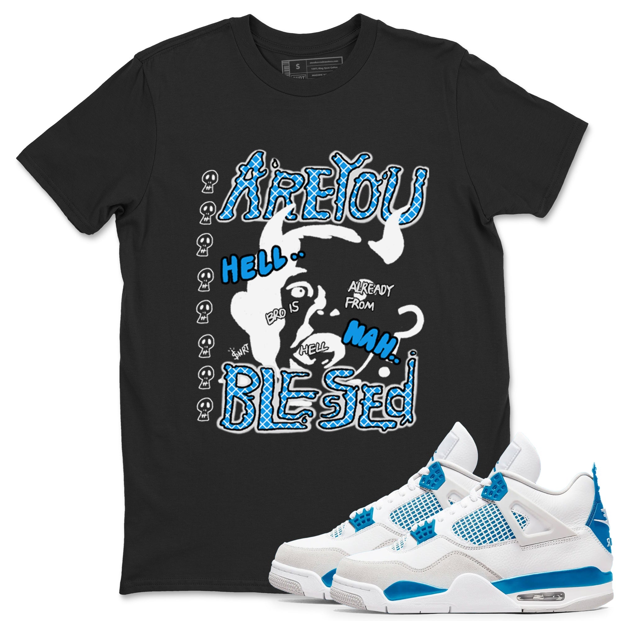 4s Military Blue shirt to match jordans Are you Blessed sneaker tees Air Jordan 4 Military Blue Drip Gear Zone unisex cotton Black 1 crew neck shirt