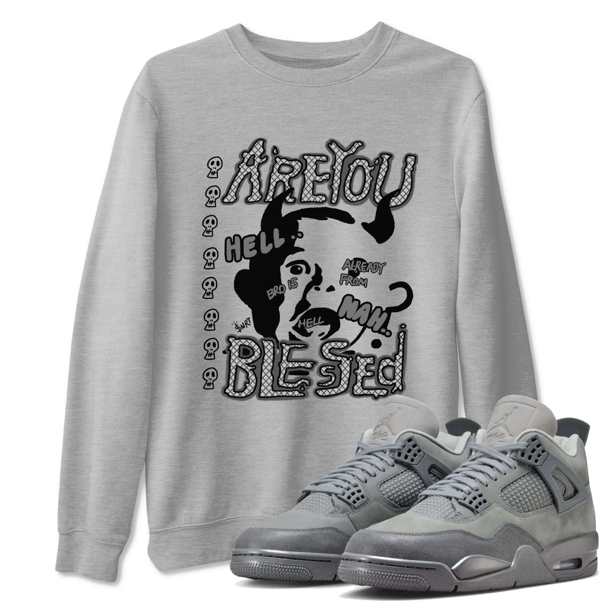 4s Wet Cement shirts to match jordans Are You Blessed sneaker match tees Air Jordan 4 SE Wet Cement Drip Gear Zone unisex cotton Heather Grey 1 crew neck shirts