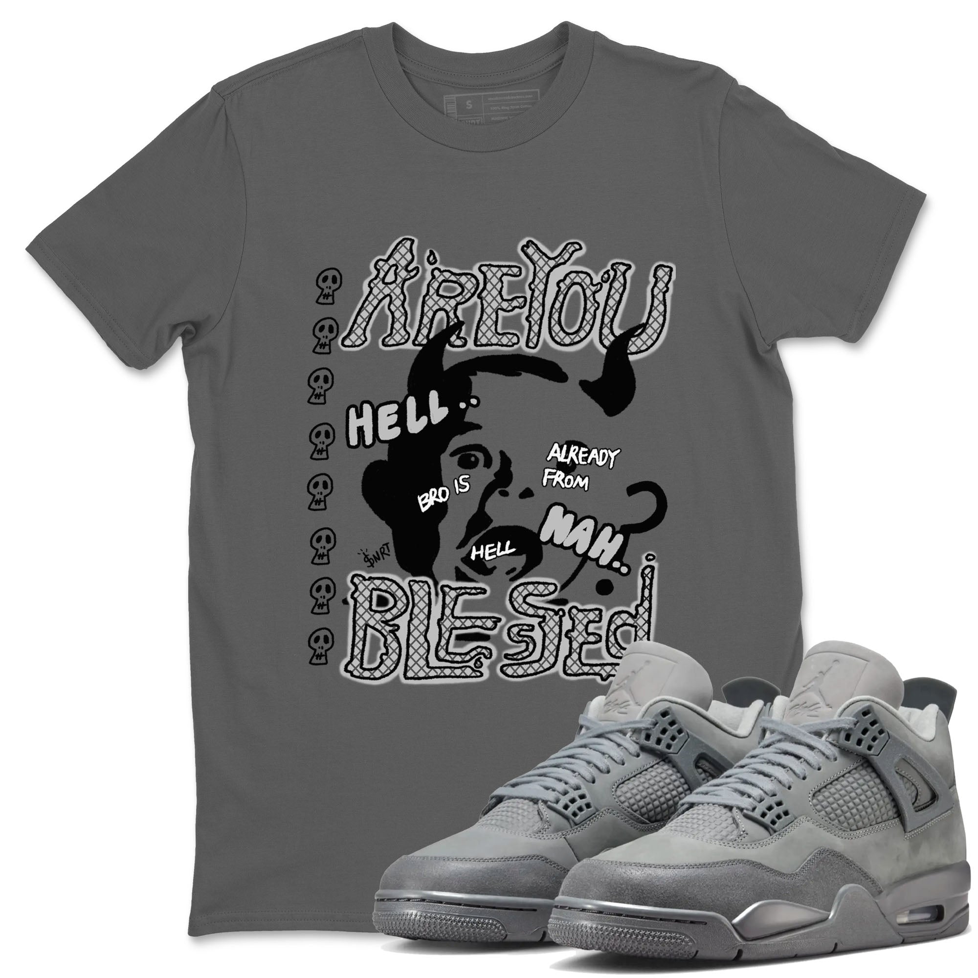4s Wet Cement shirts to match jordans Are You Blessed sneaker match tees Air Jordan 4 SE Wet Cement Drip Gear Zone unisex cotton Cool Grey 1 crew neck shirts