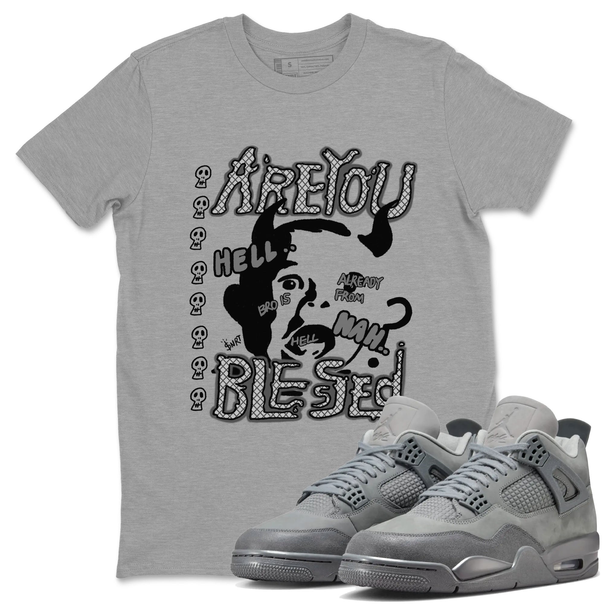 4s Wet Cement shirts to match jordans Are You Blessed sneaker match tees Air Jordan 4 SE Wet Cement Drip Gear Zone unisex cotton Heather Grey 1 crew neck shirts