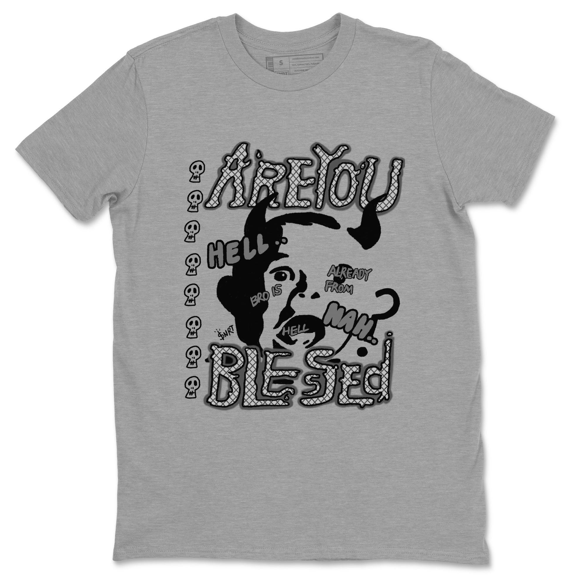 4s Wet Cement shirts to match jordans Are You Blessed sneaker match tees Air Jordan 4 SE Wet Cement Drip Gear Zone unisex cotton Heather Grey 2 crew neck shirts