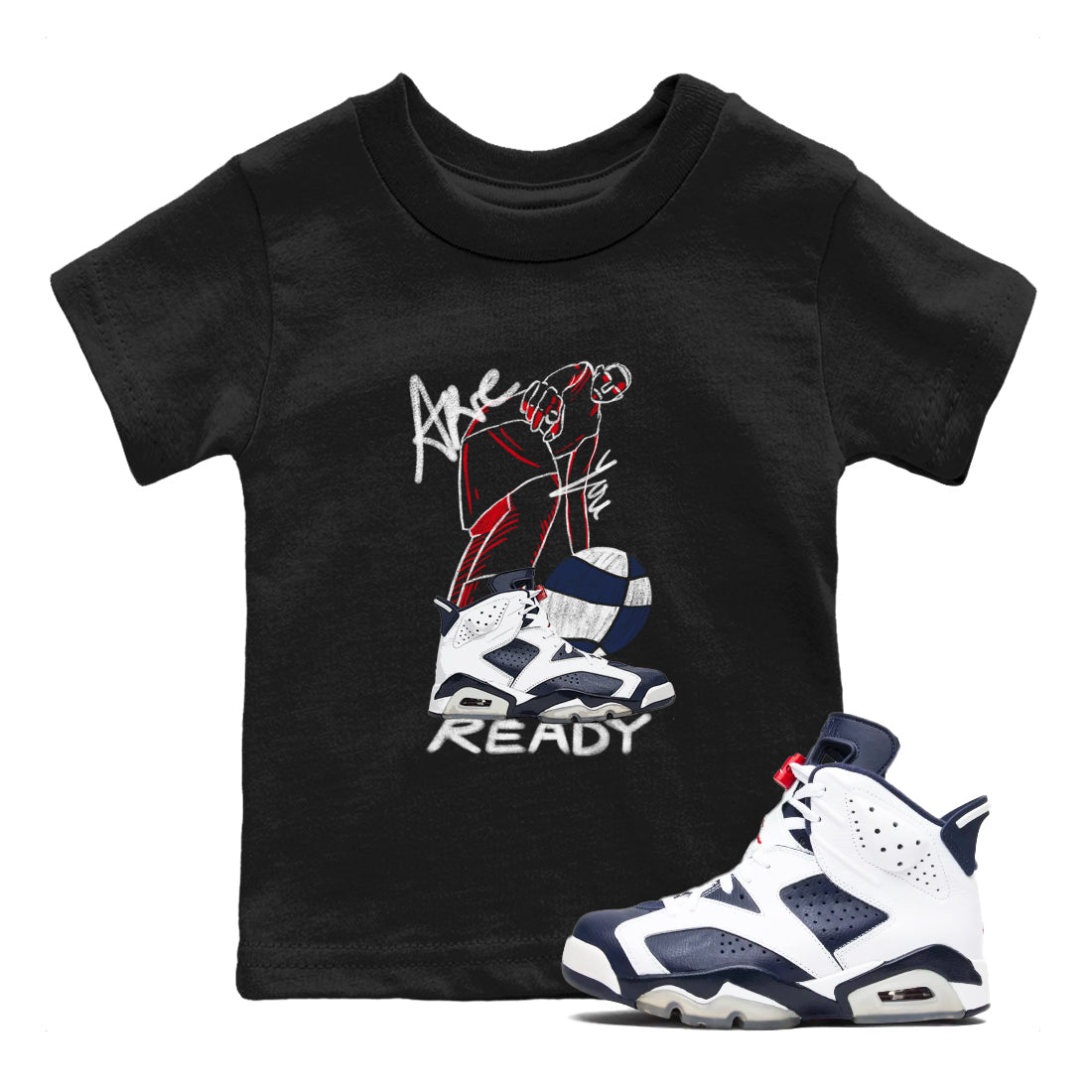6s Olympic shirts to match jordans Are You Ready sneaker match tees Air Jordan 6 Olympic Drip Gear Zone streetwear brand Baby and Youth Black 1 cotton tee
