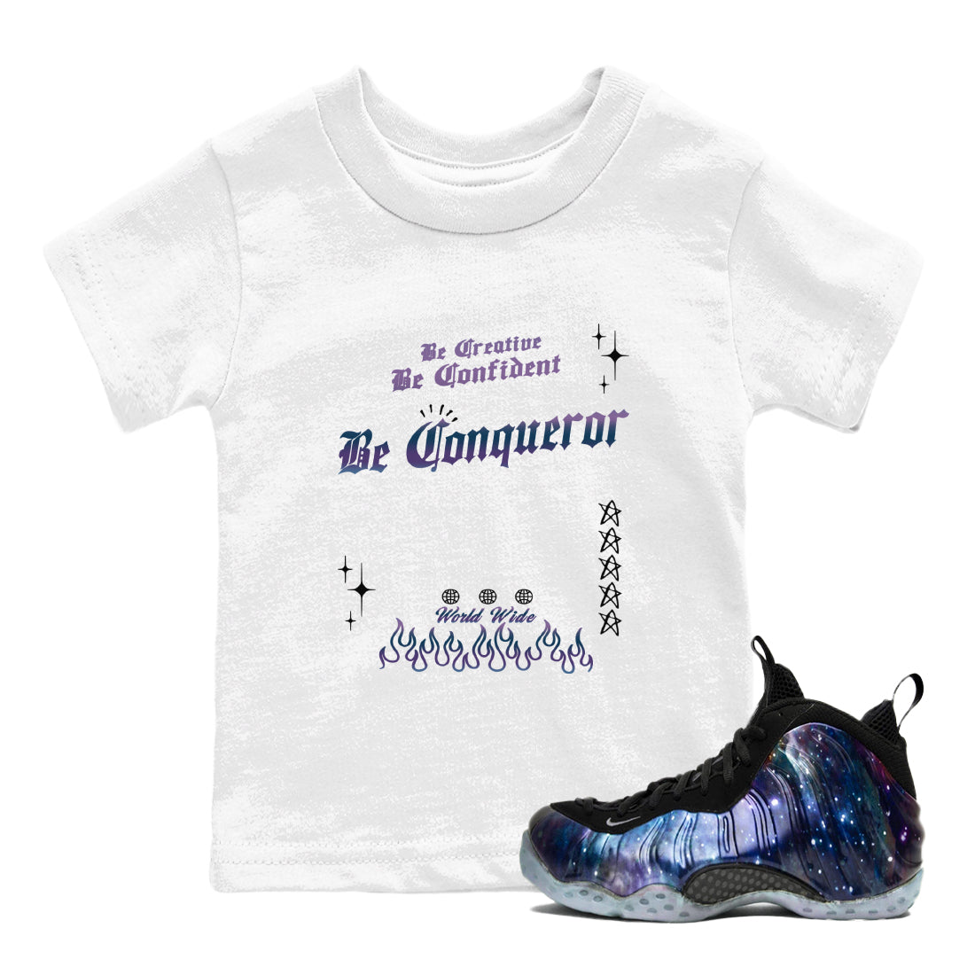 Foams One Galaxy shirts to match jordans Be Conqueror sneaker match tees Air Foamposite One Galaxy match shoes to clothes Drip Gear Zone Youth Baby White 1 tee