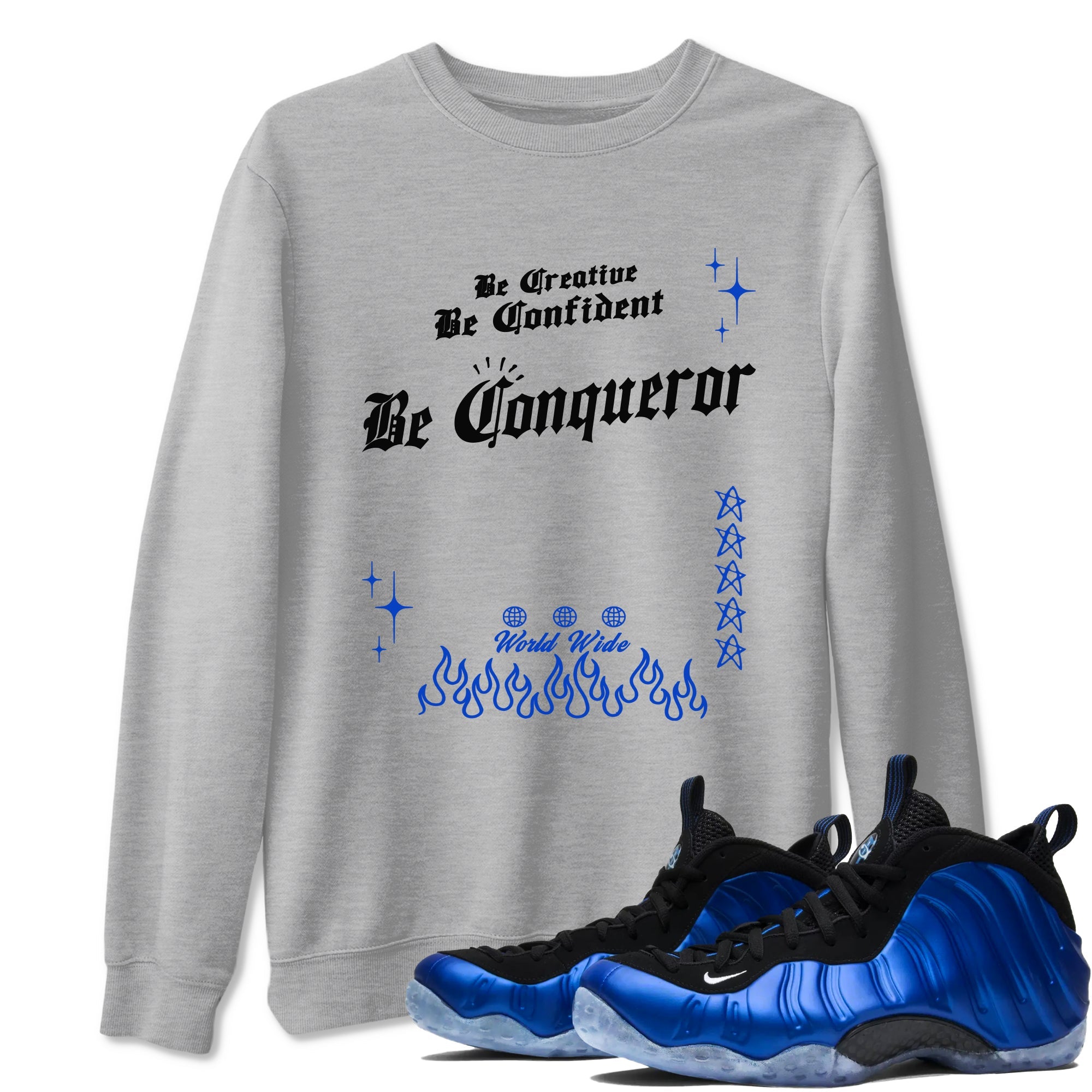 Foams One Royal shirts to match jordans Be Conqueror sneaker match tees Air Foamposite One Royal match shoes to clothes Drip Gear Zone unisex cotton Heather Grey 1 shirts